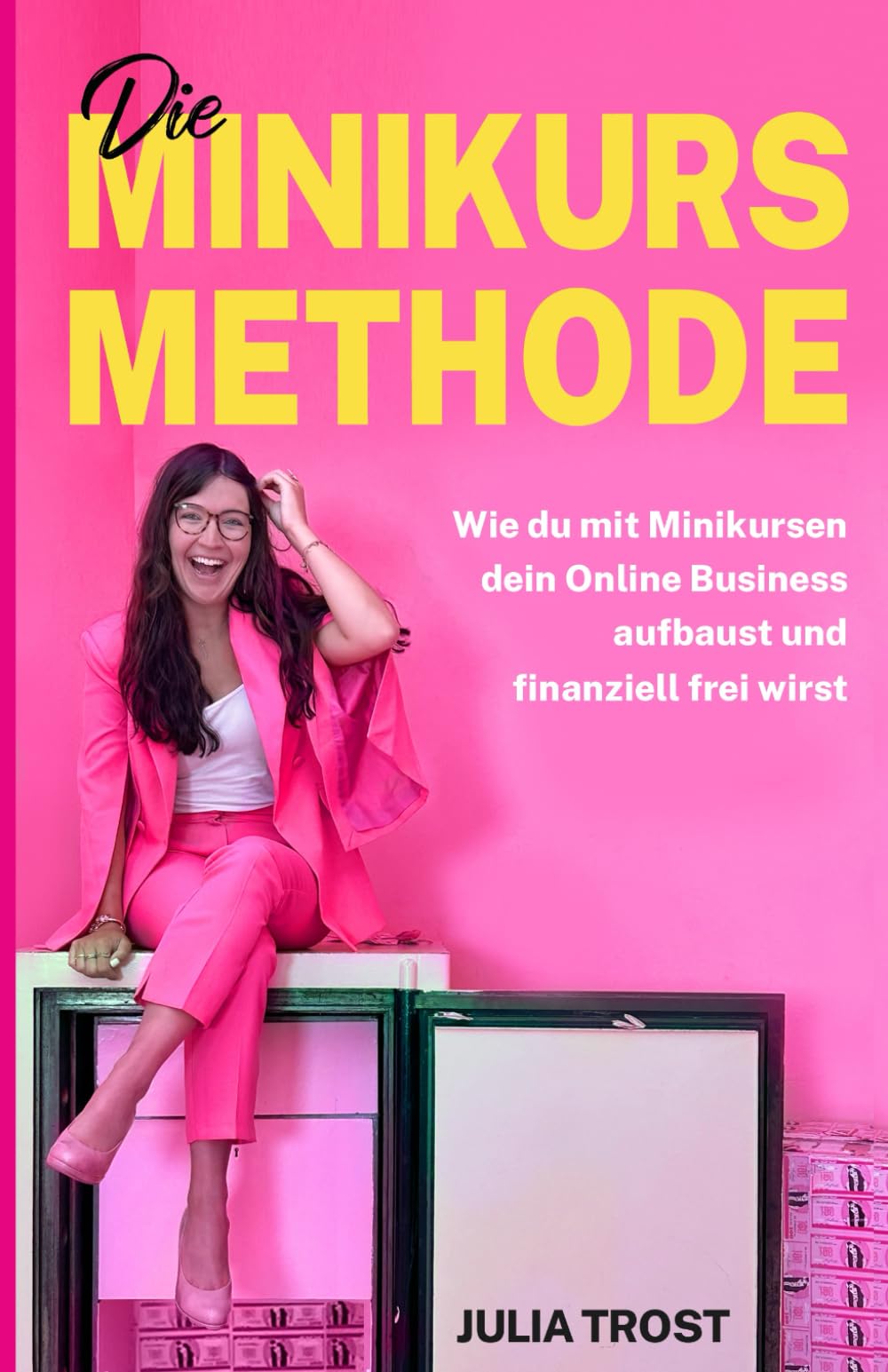 Die Minikurs-Methode: Wie du mit Minikursen dein Online Business aufbaust und finanziell frei wirst Business, Finance & Career