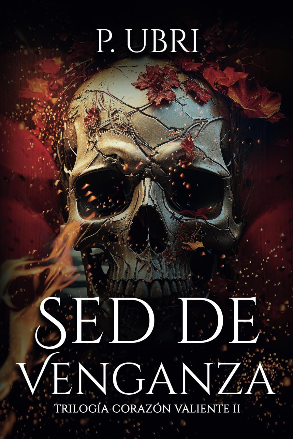 Sed de Venganza: Trilogía Corazón Valiente II book