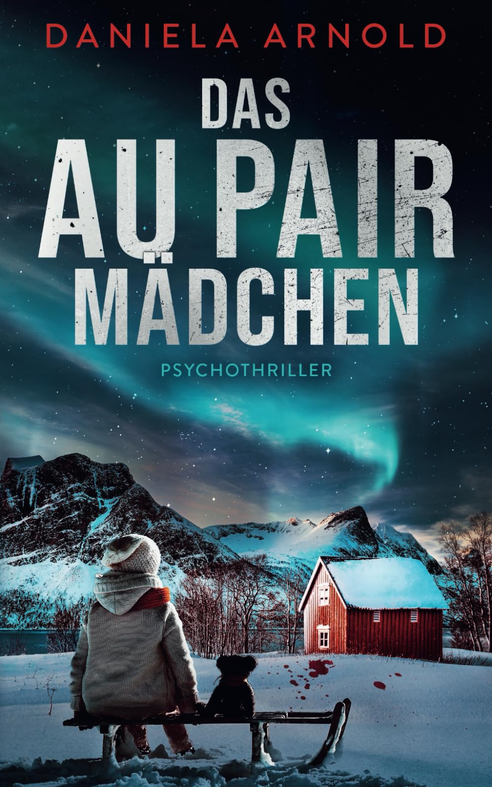 Das Aupair Mädchen: Psychothriller Contemporary literature Books