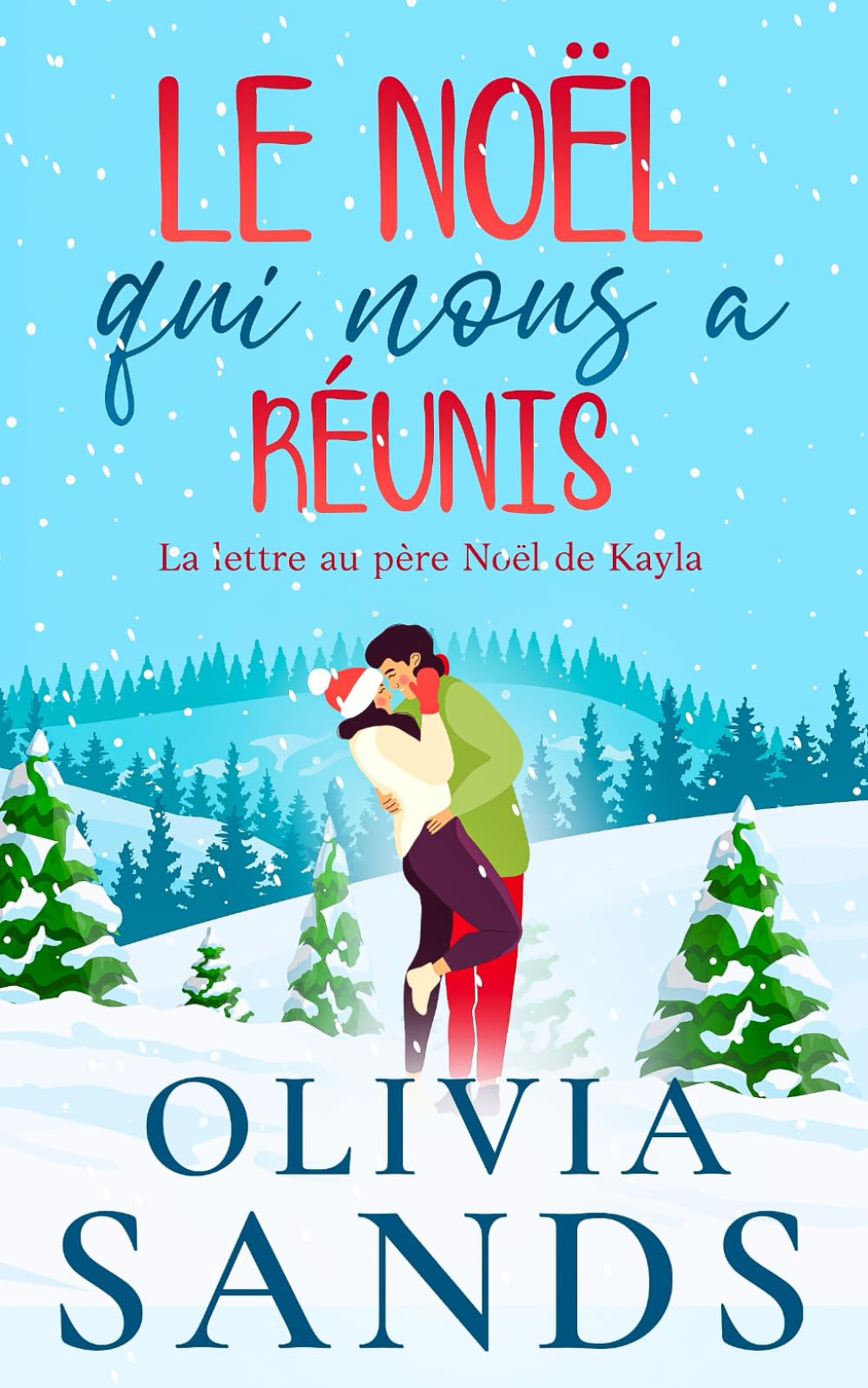 Le Noël qui nous a réunis: La lettre au père Noël de Kayla (The Rockaways, Colorado - Français, Band 2) Contemporary Romance
