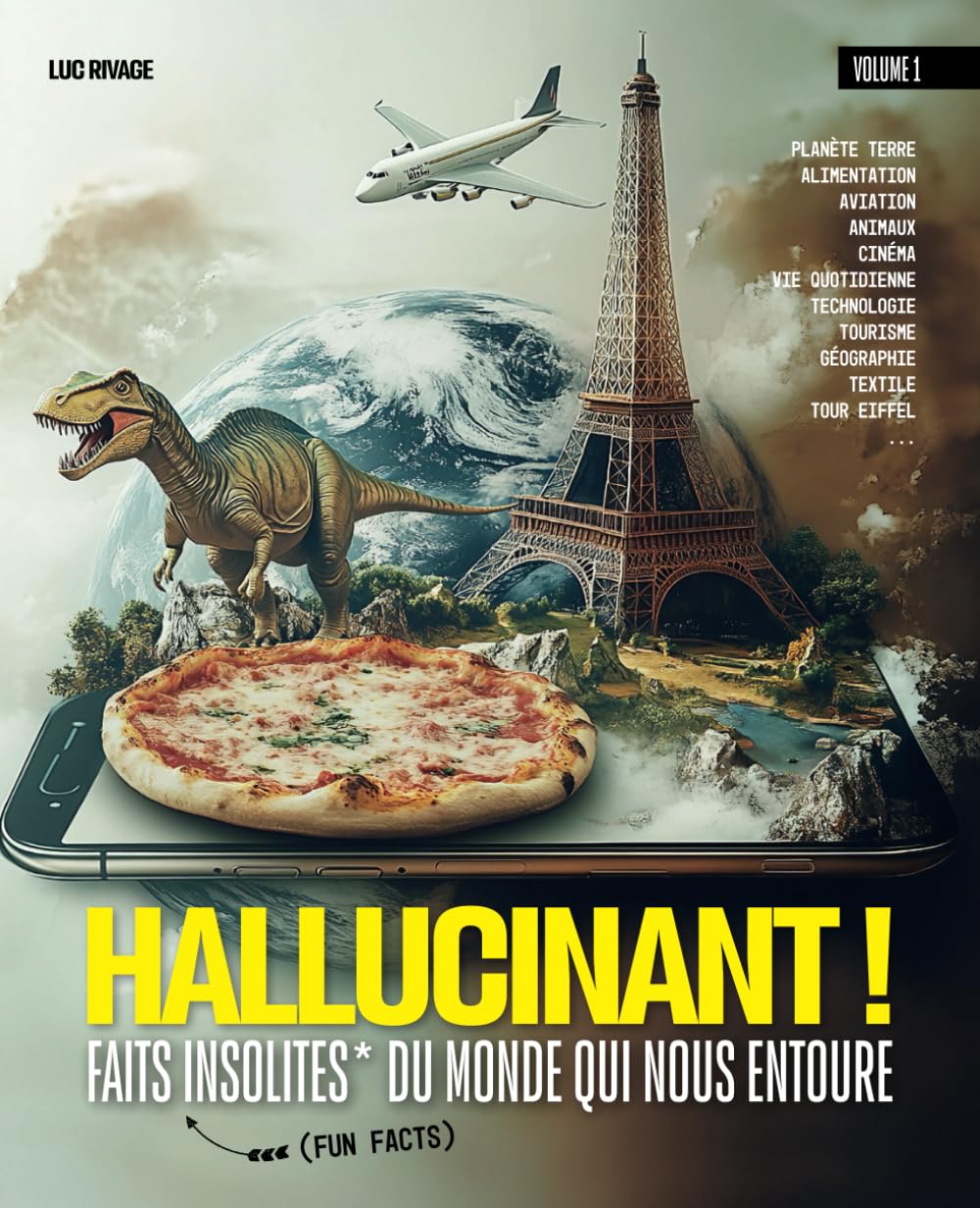 Hallucinant !: Fais insolites* du monde qui nous entoure book