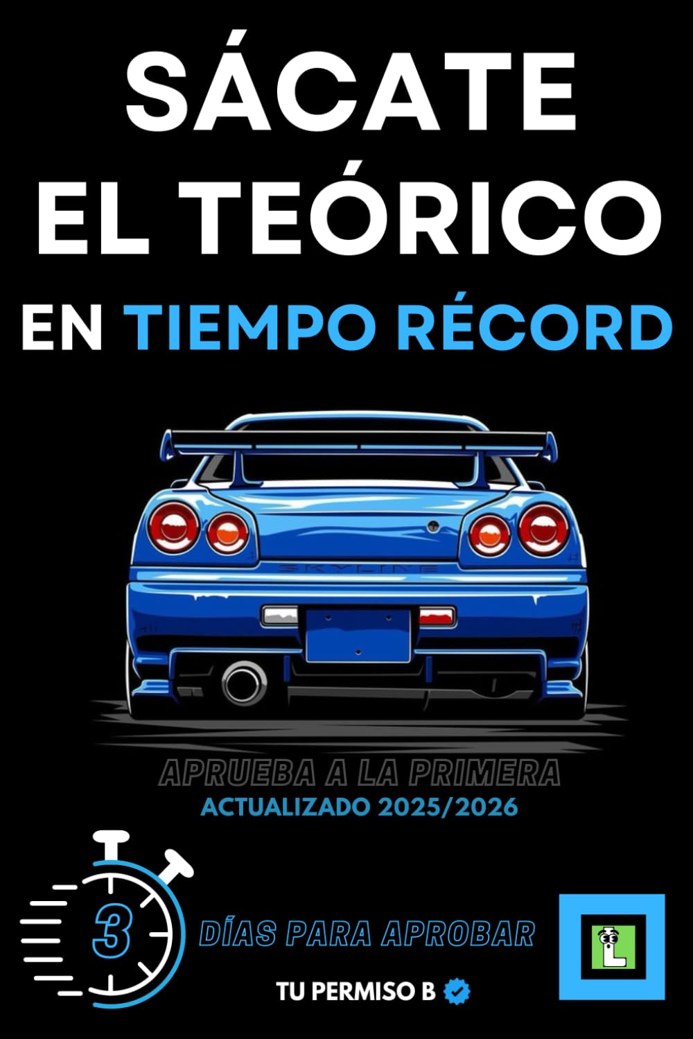 SACATE EL TEÓRICO EN TIEMPO RÉCORD: Tu Permiso B en 3 dias book