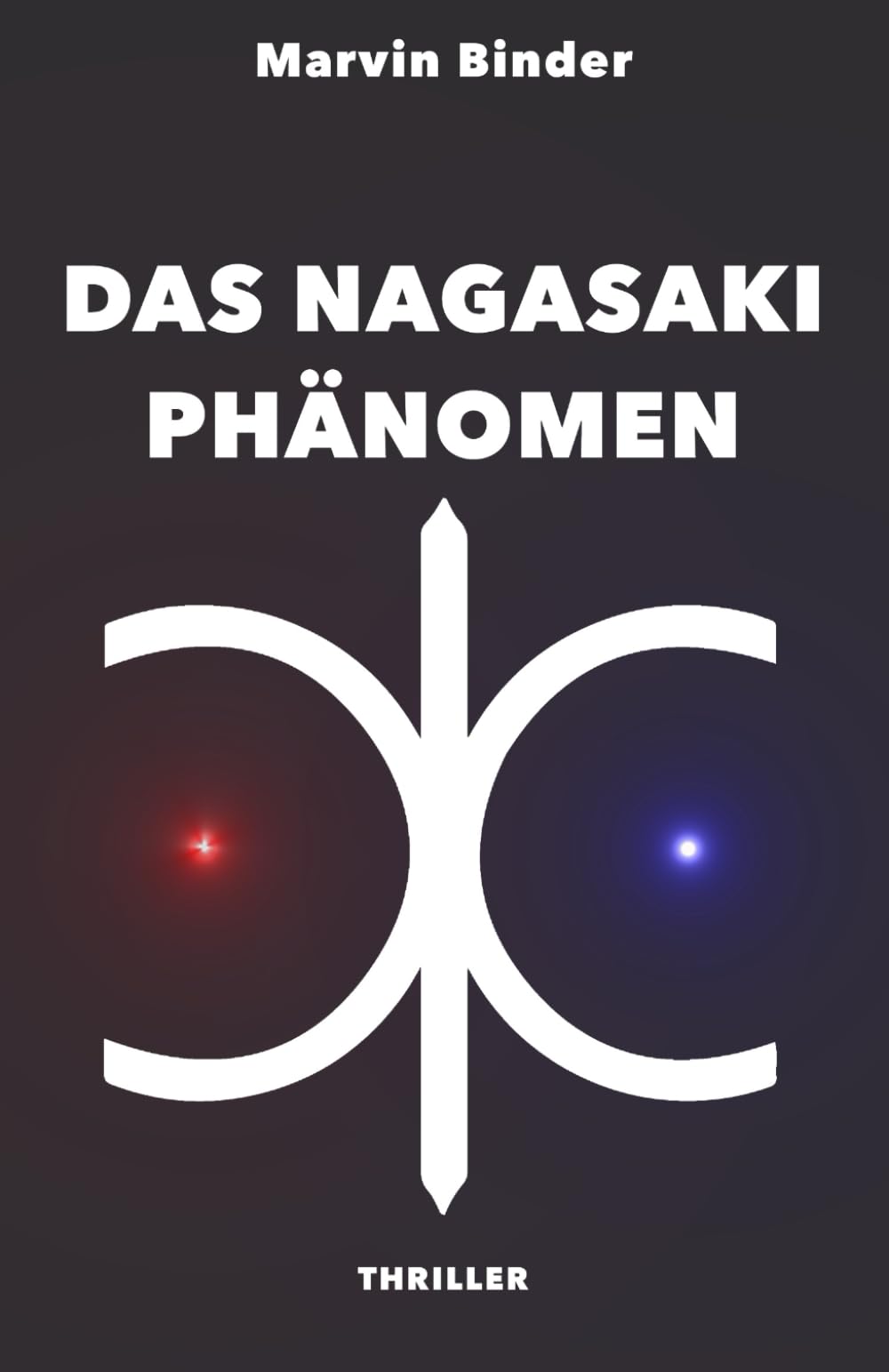Das Nagasaki-Phänomen (Die Nagasaki-Trilogie, Band 2) Suspense & Thrillers