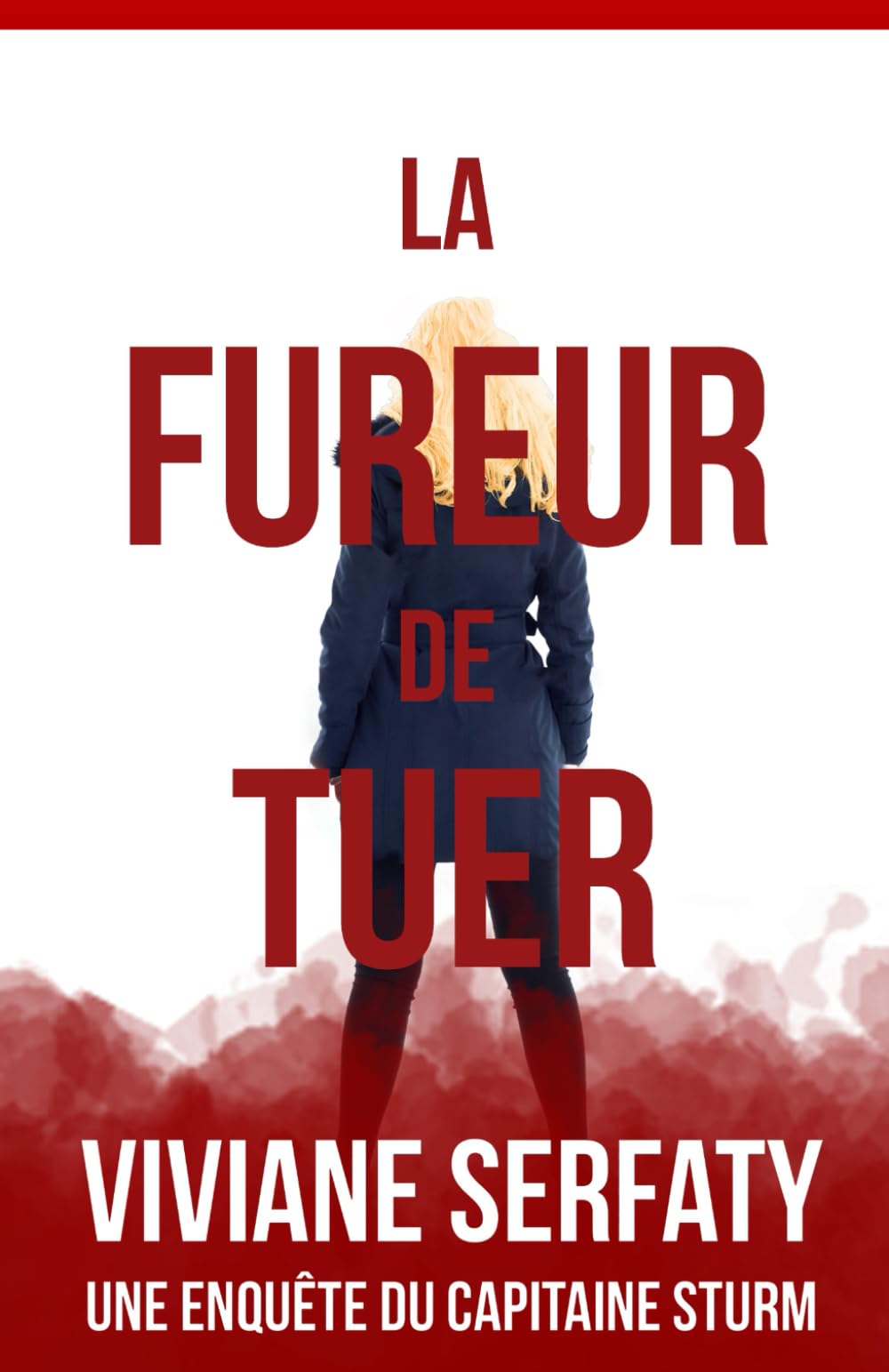 La fureur de tuer: Roman policier. Une enquête du capitaine Thomas Sturm Tome 5 (Les enquêtes du capitaine Thomas Sturm, Band 5) Detective & CSI