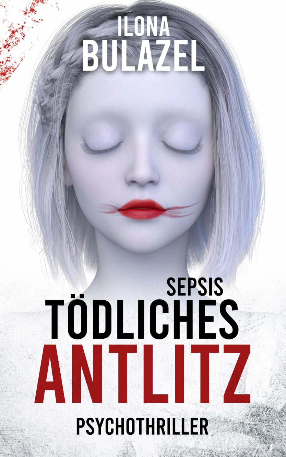 Sepsis - Tödliches Antlitz: Psychothriller (Sepsis-Reihe / Hauptkommissar Heerse ermittelt) Drama
