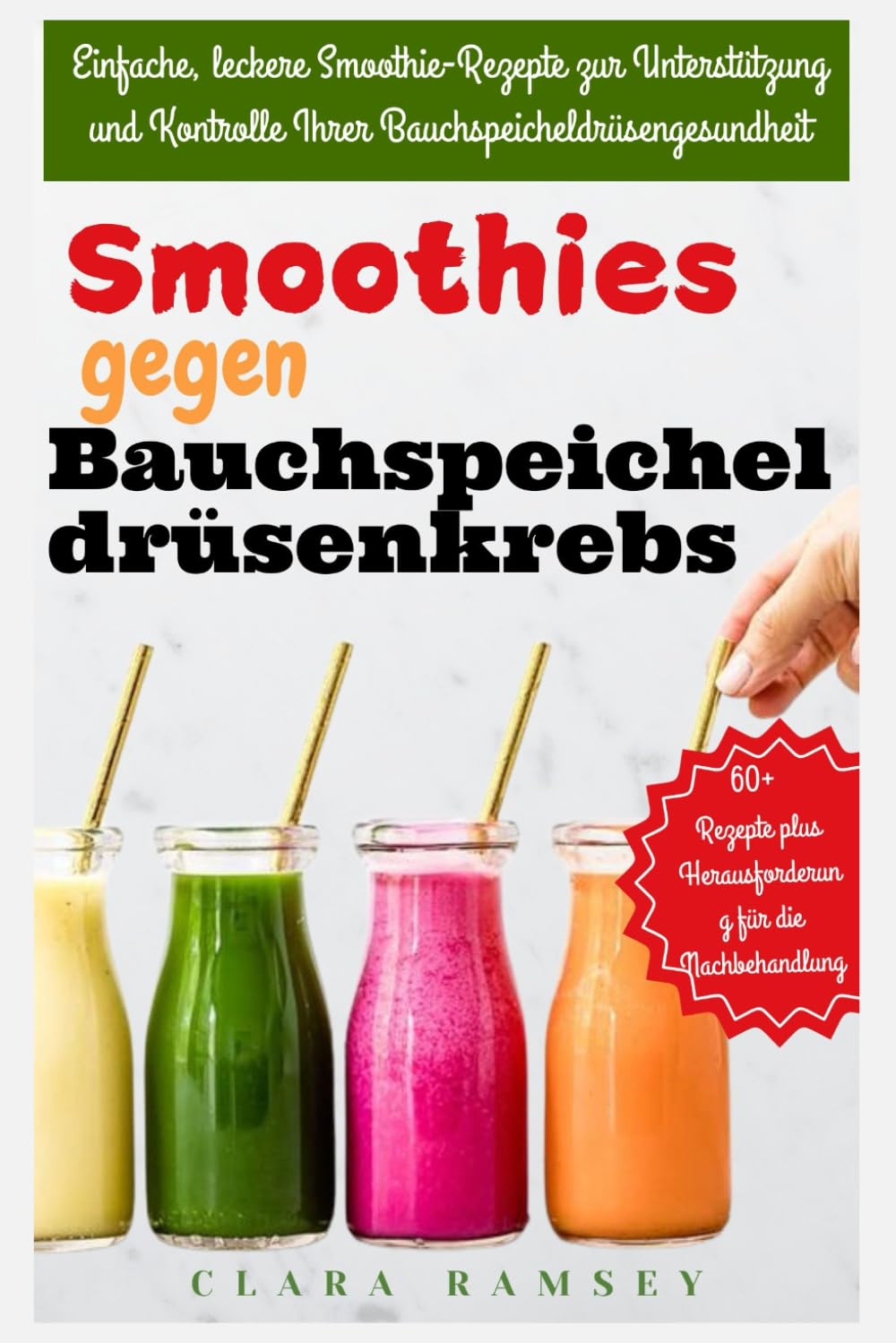 Smoothies gegen Bauchspeicheldrüsenkrebs: Einfache, leckere Smoothie-Rezepte zur Unterstützung und Kontrolle Ihrer Bauchspeicheldrüsengesundheit Health, Nutrition & Fitness