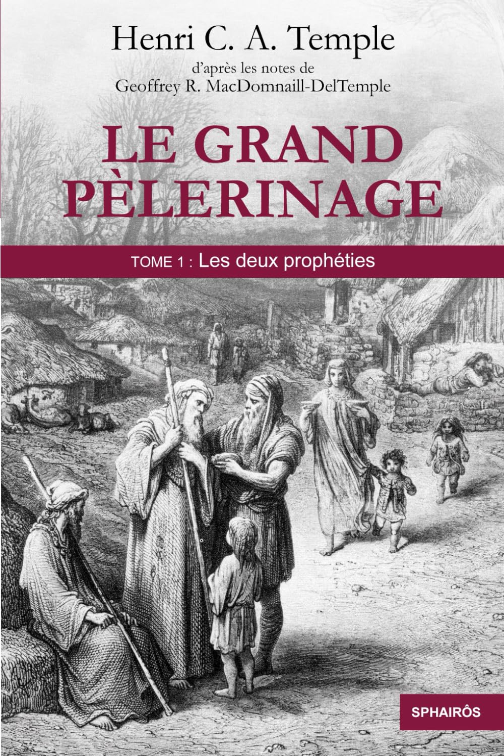 Le Grand Pèlerinage: Tome 1 - Les deux prophéties book