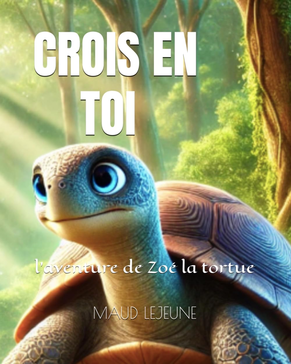 CROIS EN TOI !: l'aventure de Zoé la tortue book