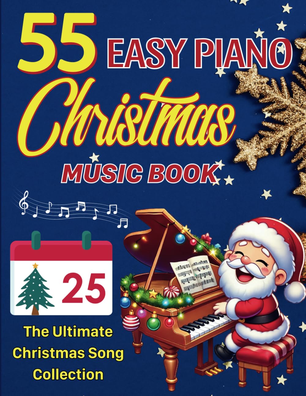 55 Easy Piano Christmas Music Book: The Ultimate Christmas Song Collection Sheet Music