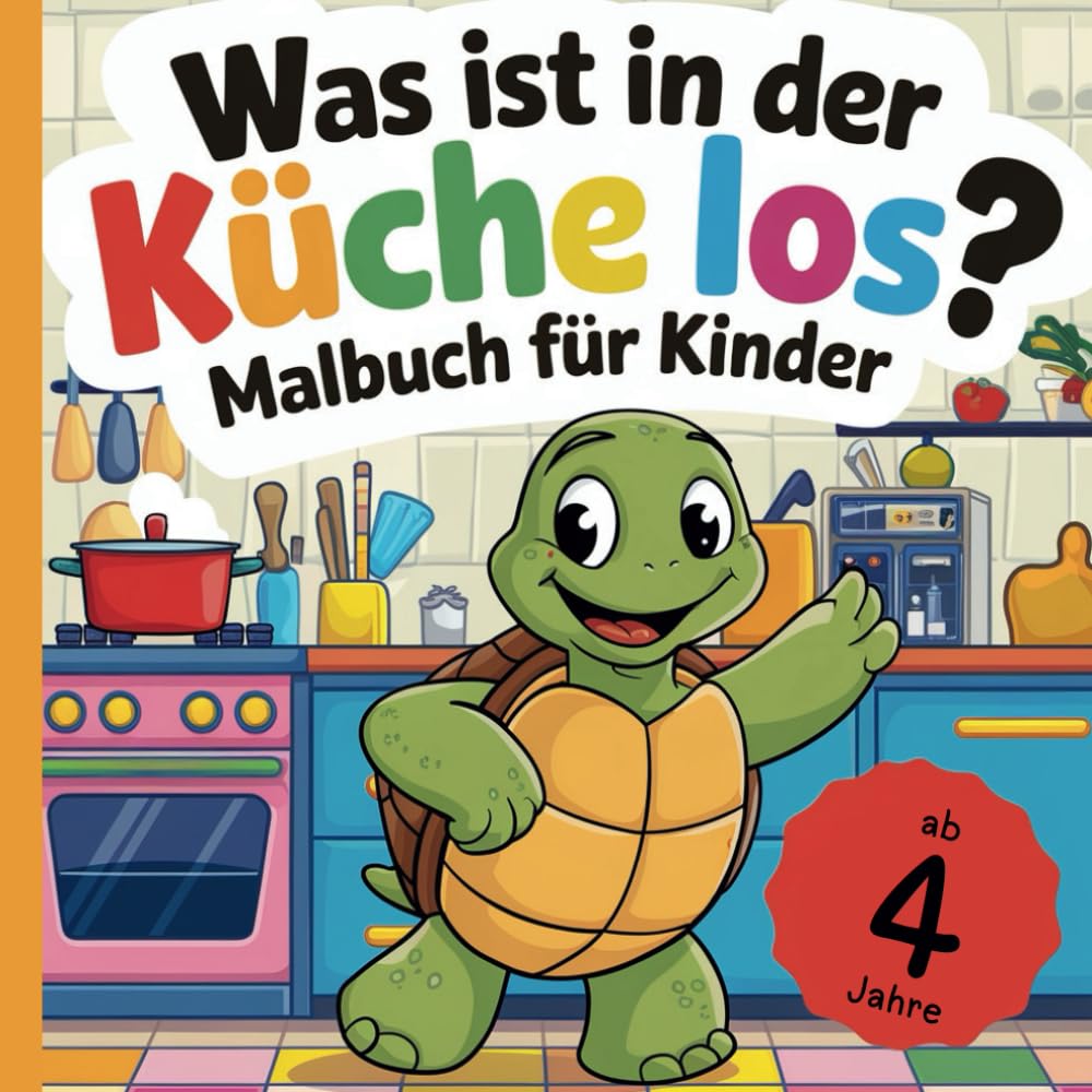 Malbuch für Kinder ab 4: Was ist in der Küche los? Non-fiction