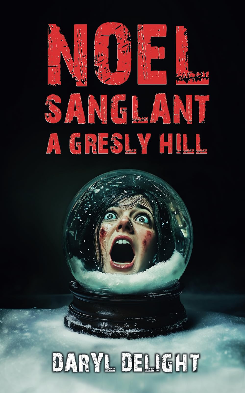 Noël sanglant à Gresly Hill: Des histoires pour frissonner de terreur. Quand le Thriller rencontre l'Horreur Suspense & Thrillers