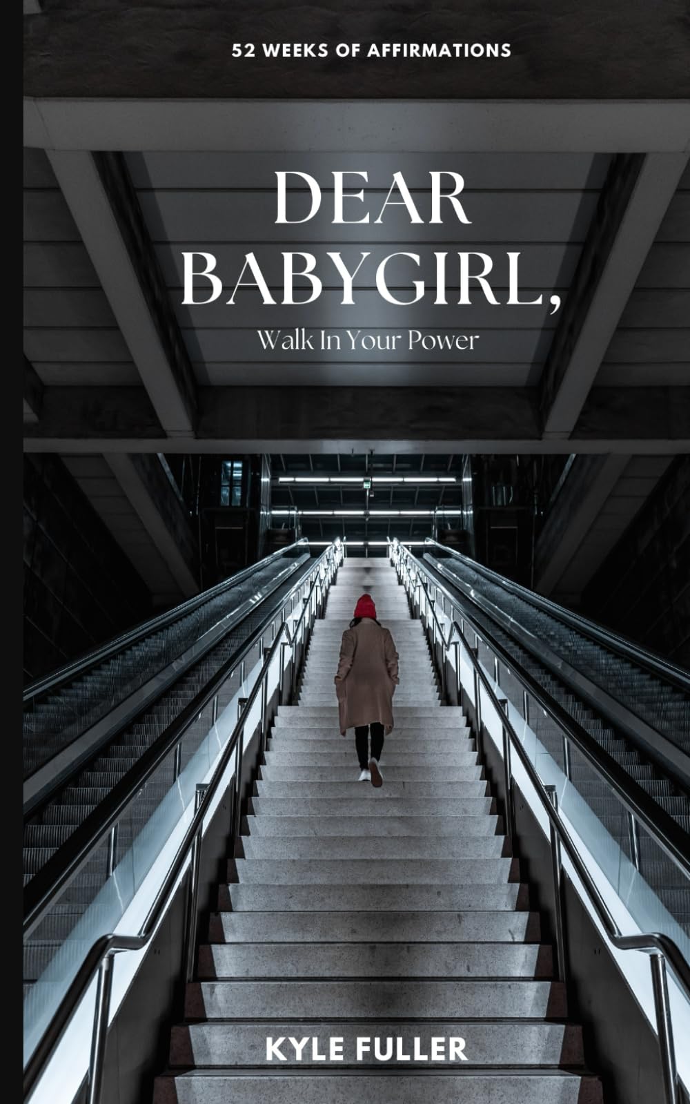 Dear Babygirl,: Walk In Your Power Lifestyle