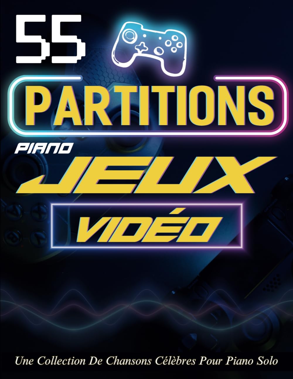 55 Partitions Piano Jeux Vidéo: Une Collection De Chansons Célèbres Pour Piano Solo book