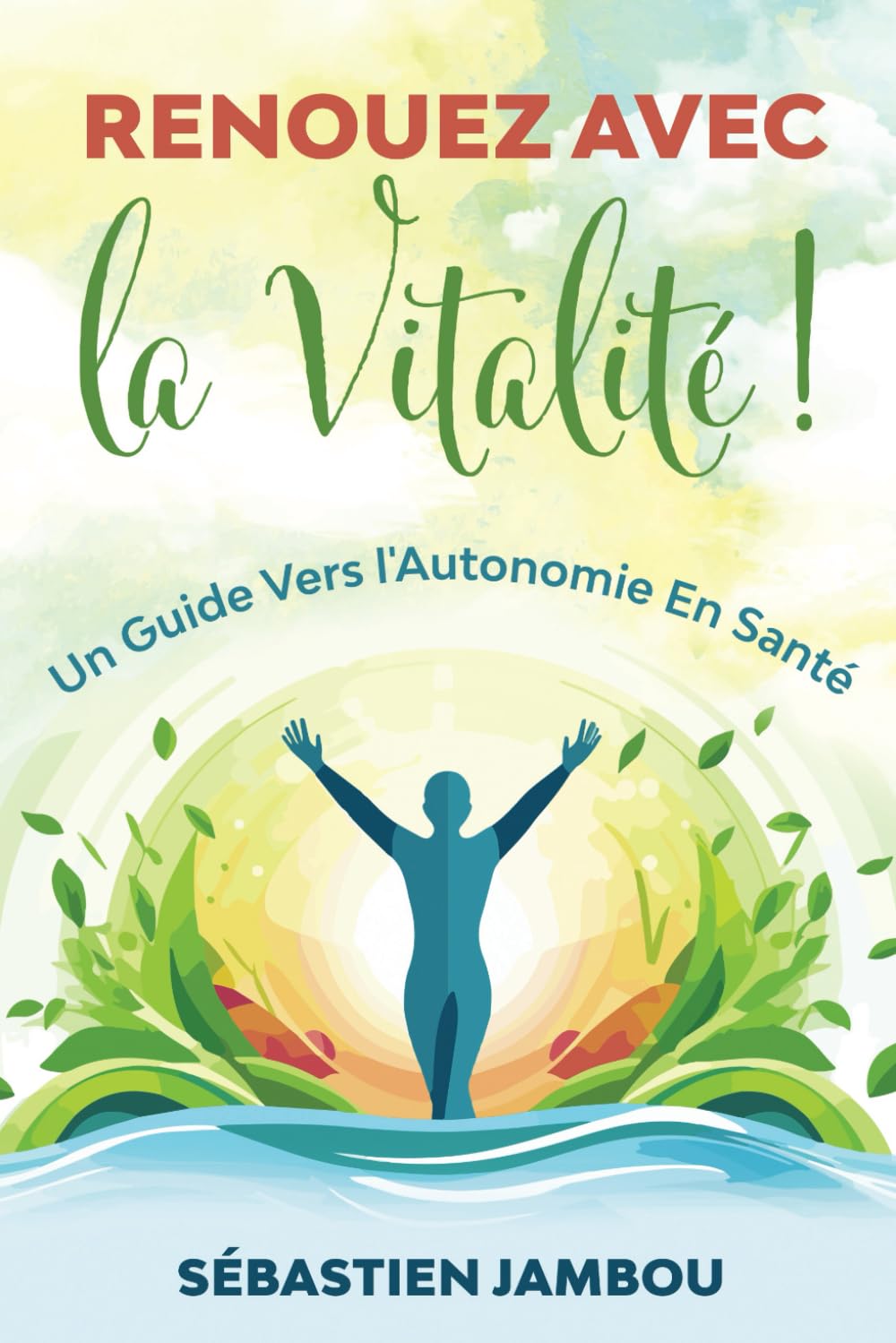 RENOUEZ AVEC LA VITALITÉ: Un guide vers l'autonomie en santé book