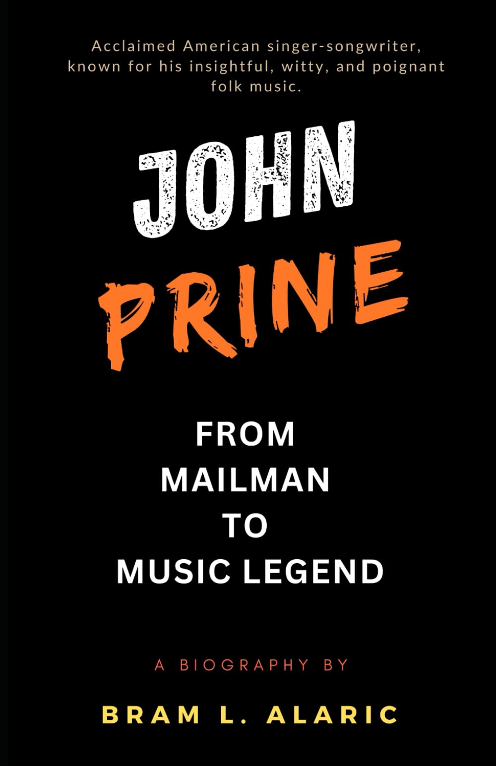 The John Prine Story: From Mailman to Music Legend (A Detailed Account and Timeless Impression) Pop culture