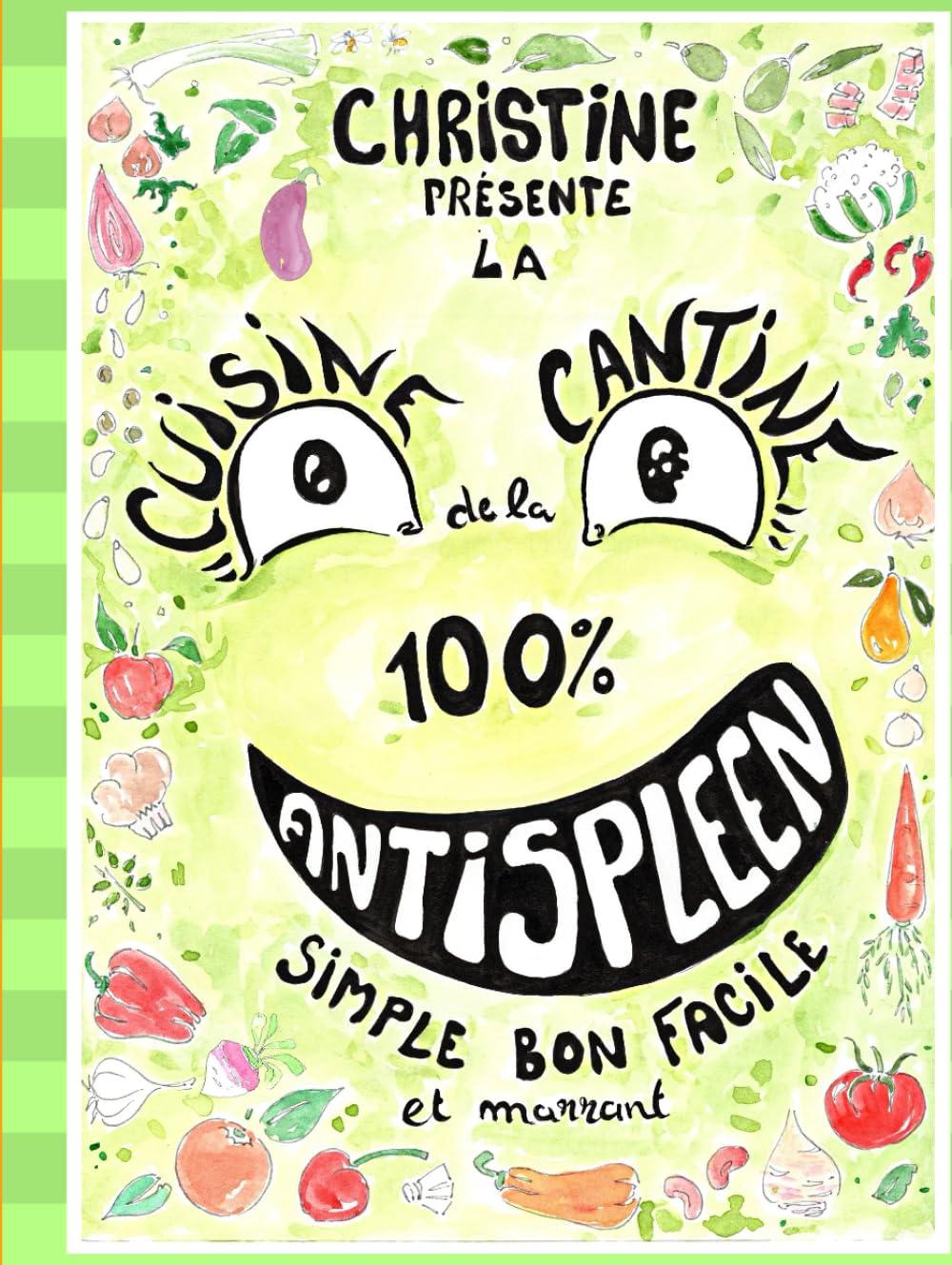 La cuisine de la cantine: 100% Antispleen book