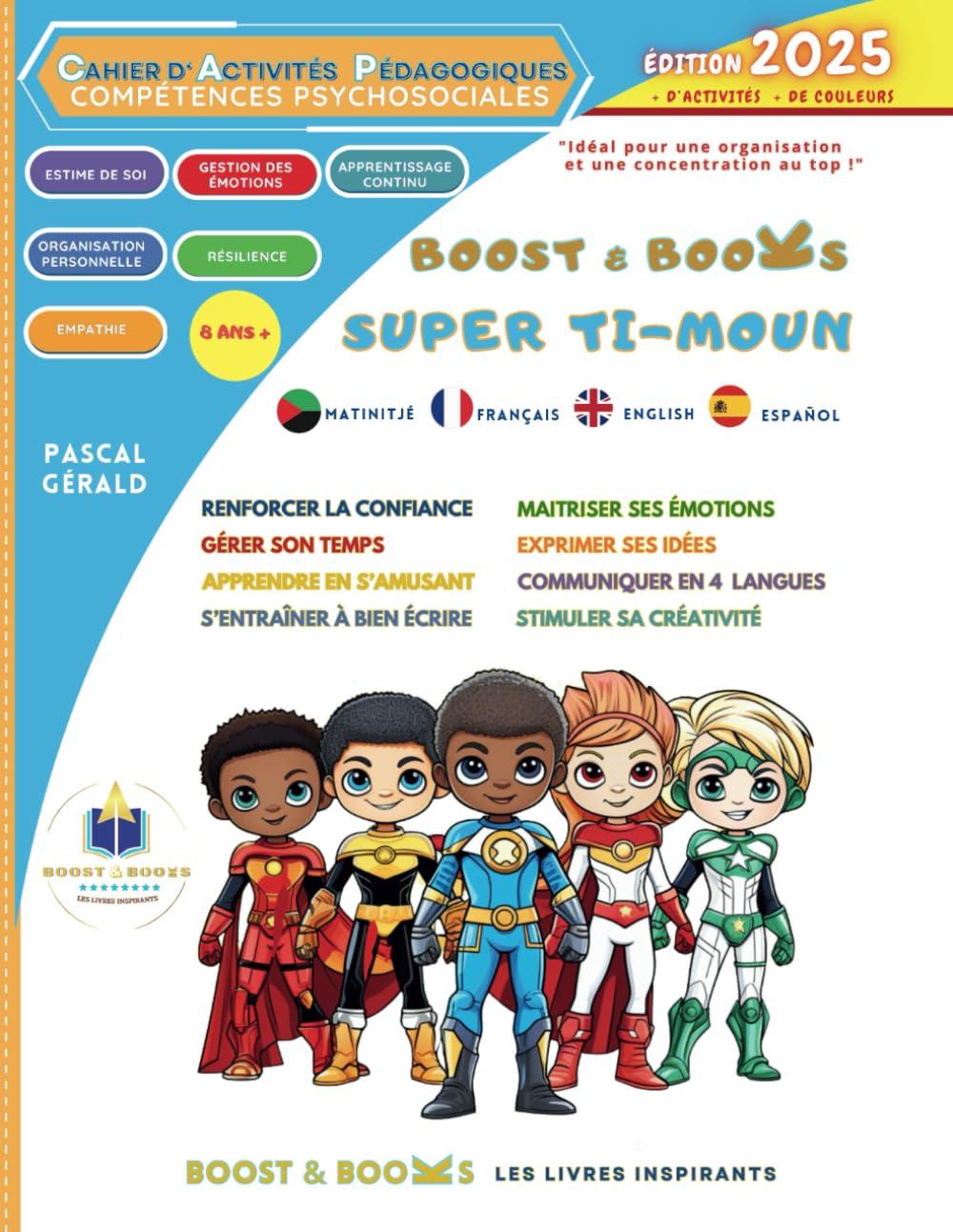 BOOST & BOOKS SUPER TI - MOUN ÉDITION 2025: CAHIER D'ACTIVITÉ PÉDAGOGIQUE COMPÉTENCES PSYCHOSOCIALES book