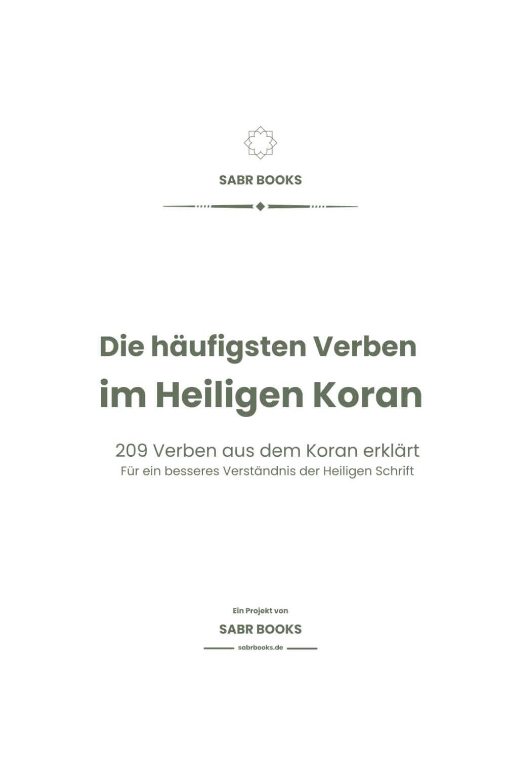 Die häufigsten Verben im Heiligen Koran: In diesem Buch werden die 209 häufigsten Verben im Koran erklärt. Religion & Esotericism