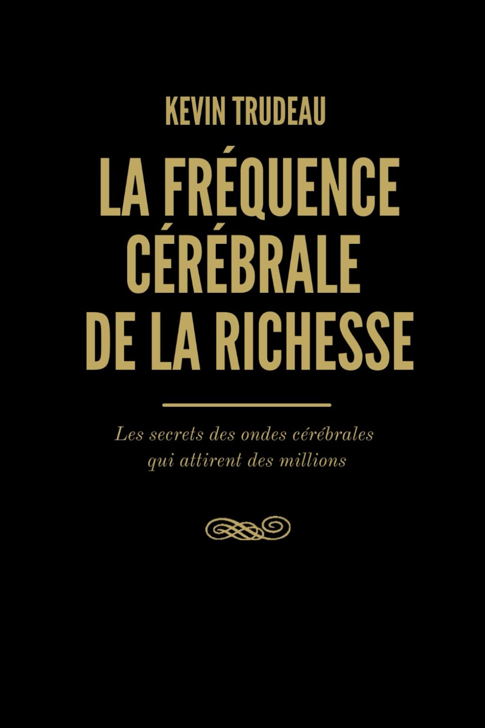 LA FRÉQUENCE CÉRÉBRALE DE LA RICHESSE: Les secrets des ondes cérébrales qui attirent des millions book
