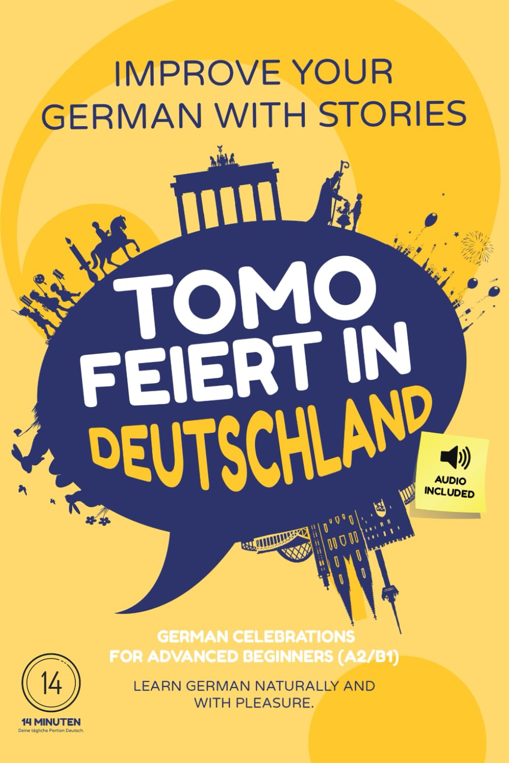 Tomo feiert in Deutschland: Improve your German with stories - For advanced beginners (A2/B1) - German celebrations - Learn German naturally and with pleasure Leisure, Home & Garden