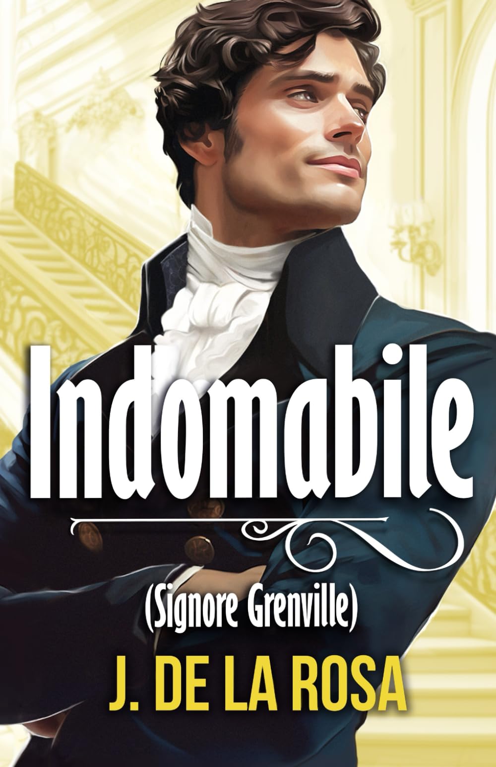 Indomabile (Signore Grenville): Un romance nella vibrante Londra della Reggenza (Cavalieri dissoluti #4) book