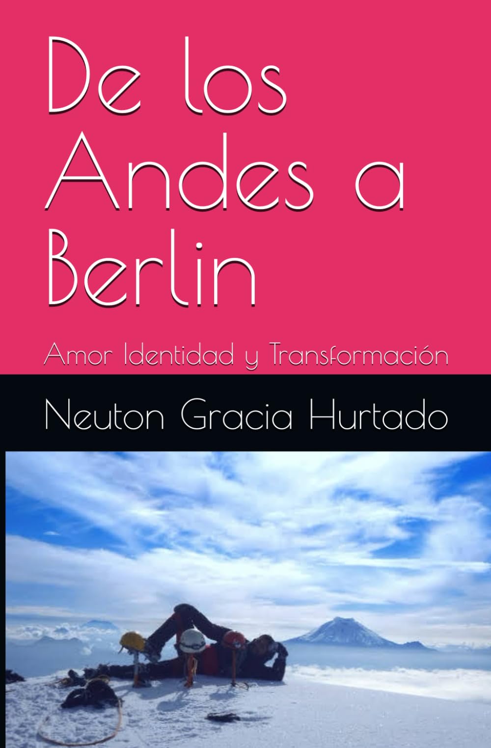 De los Andes a Berlin: Amor Identidad y Transformación book