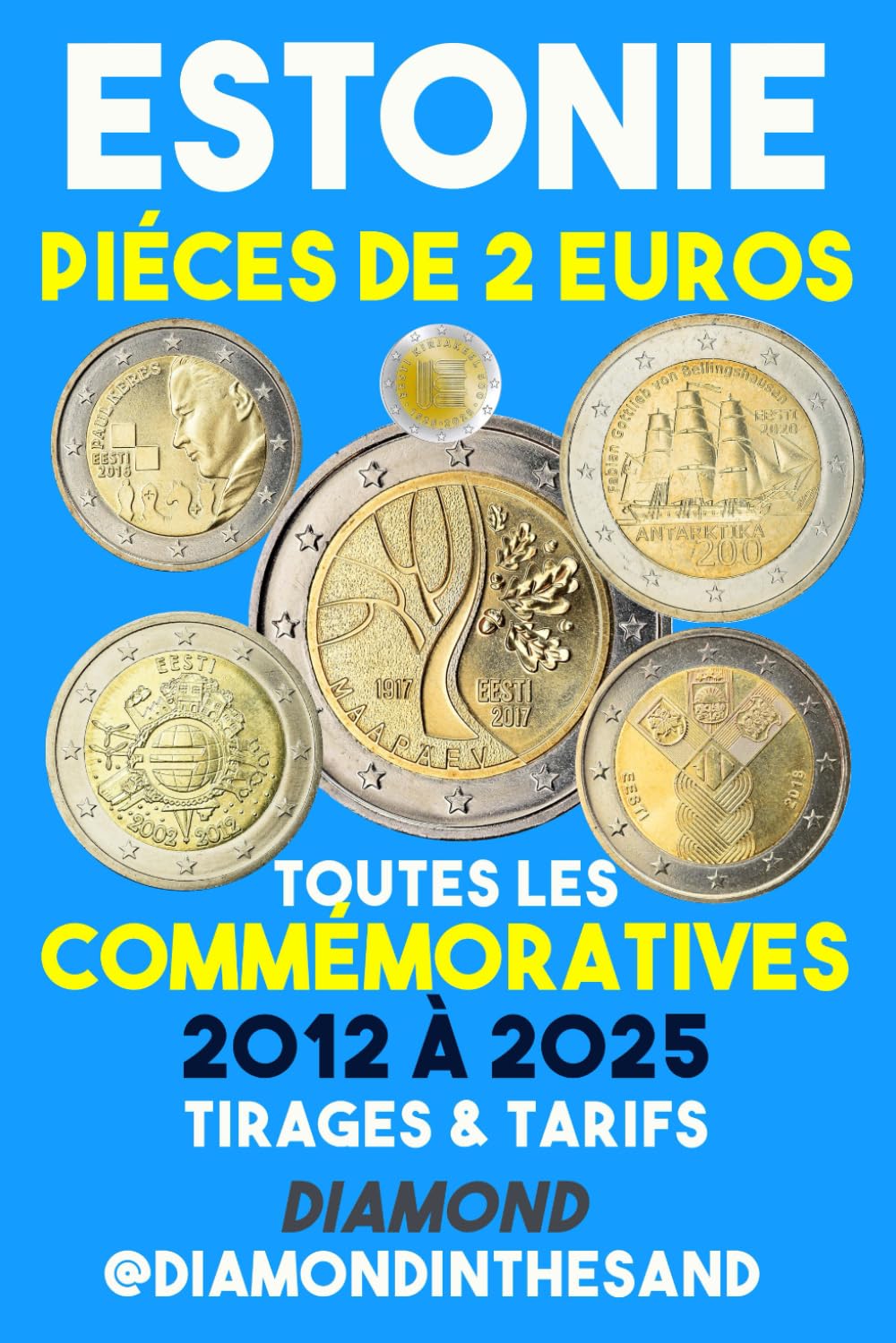 ESTONIE - PIÈCES DE 2 EUROS - TOUTES LES COMMÉMORATIVES DE 2012 À 2025 ET LEURS TARIFS book