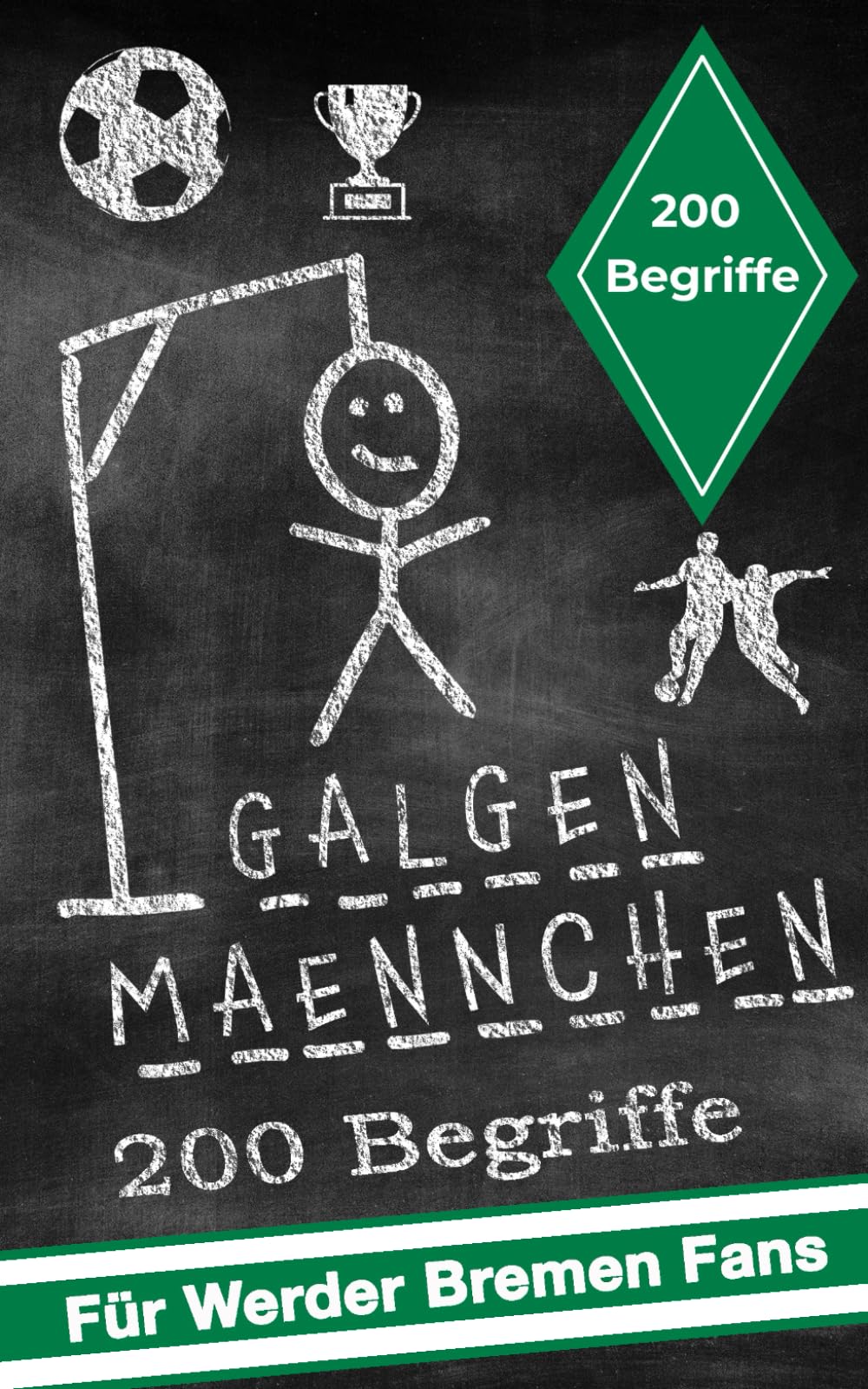 Galgenmännchen für Werder Bremen Fans - Das Partyspiel für zuhause oder unterwegs - Spiel ab 2 Personen: 100 + 100 Bonuswörter Hangman-Block für ... für Kinder, Jugendliche und Erwachsene Leisure & Fun