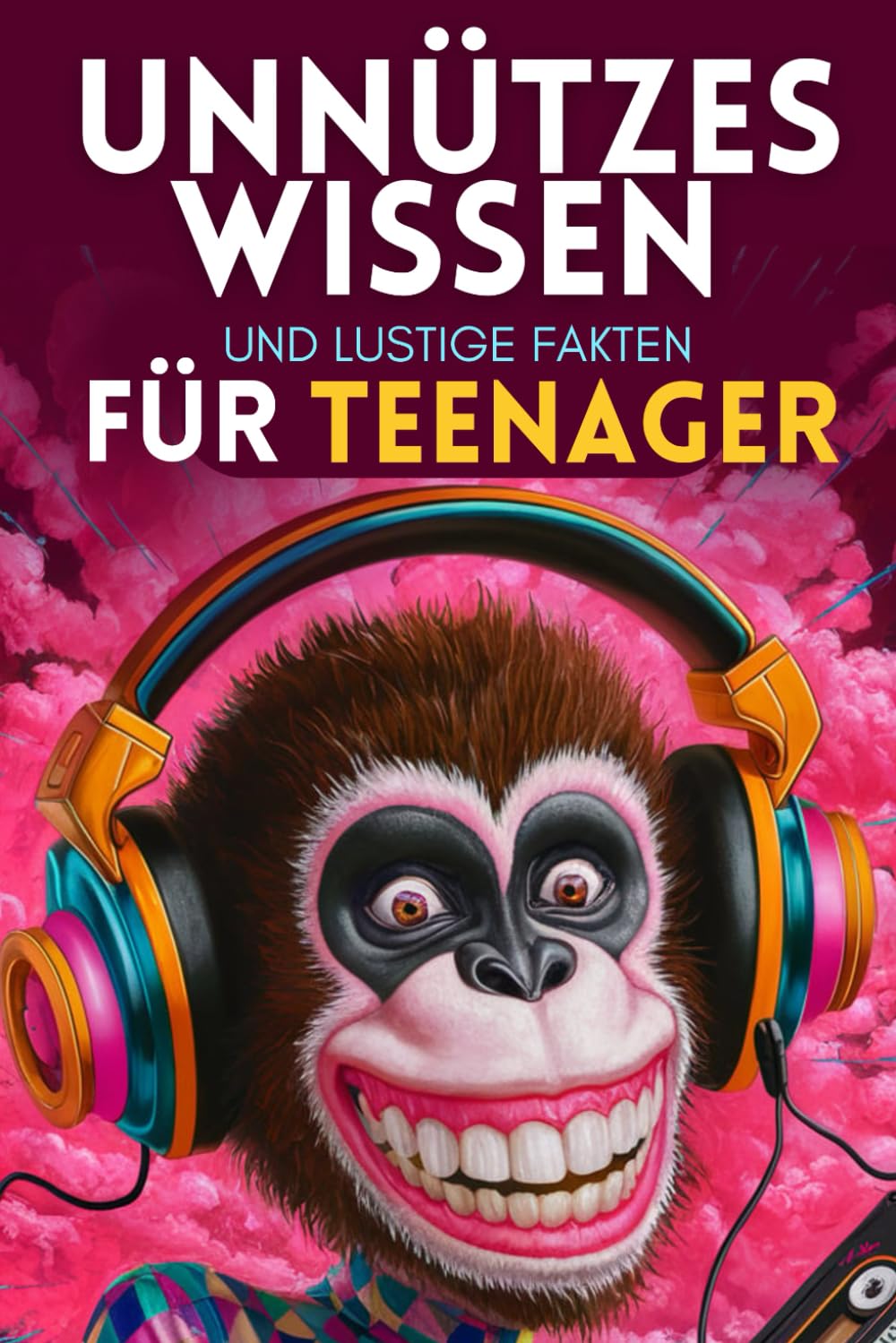 Unnützes Wissen und lustige Fakten für Teenager: Kuriose Fakten und geniale Geschichten für kleine und große Klugscheißer zu allen Anlässen! Reference Books