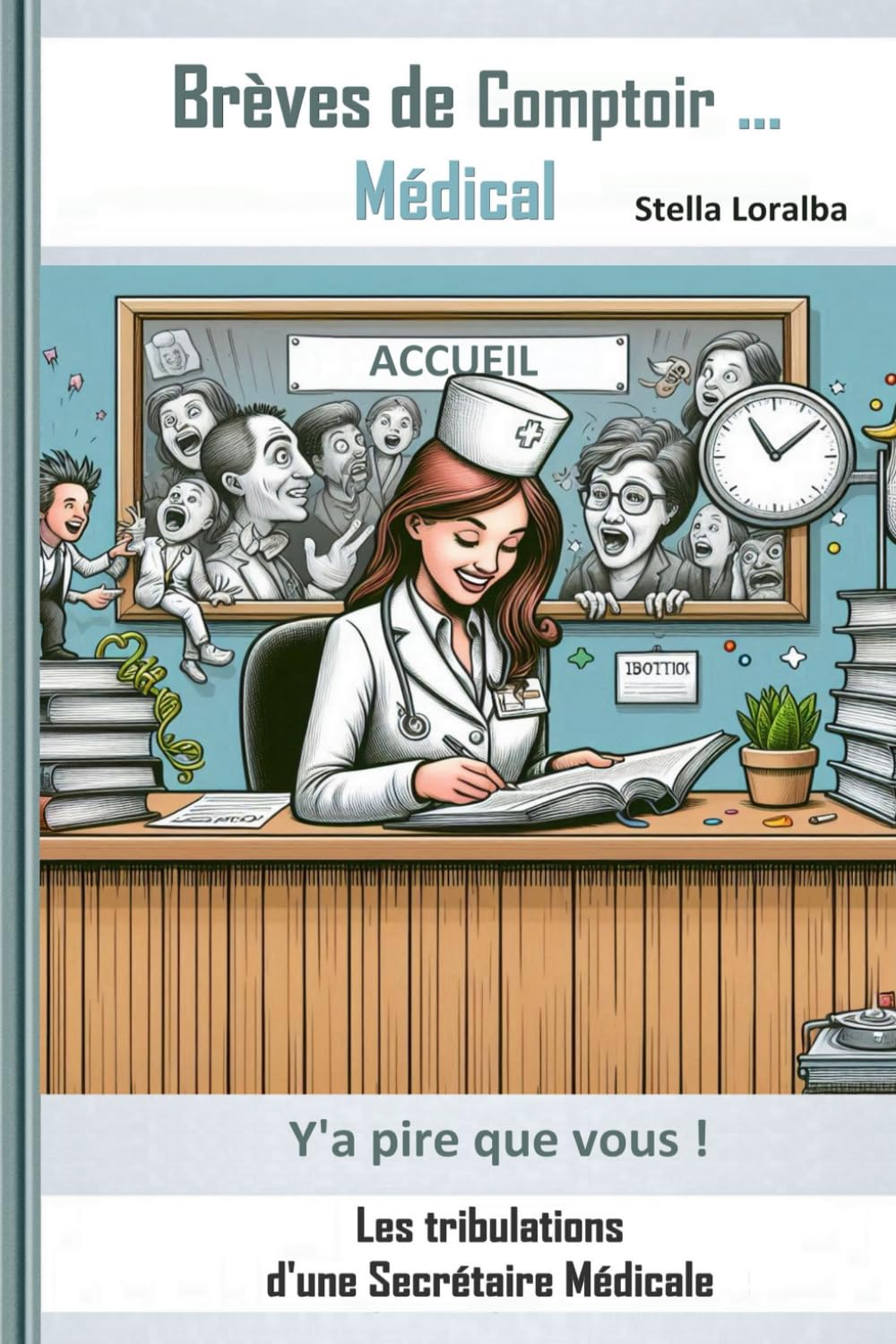 Brèves de comptoir médical: Les tribulations d'une secrétaire médicale book