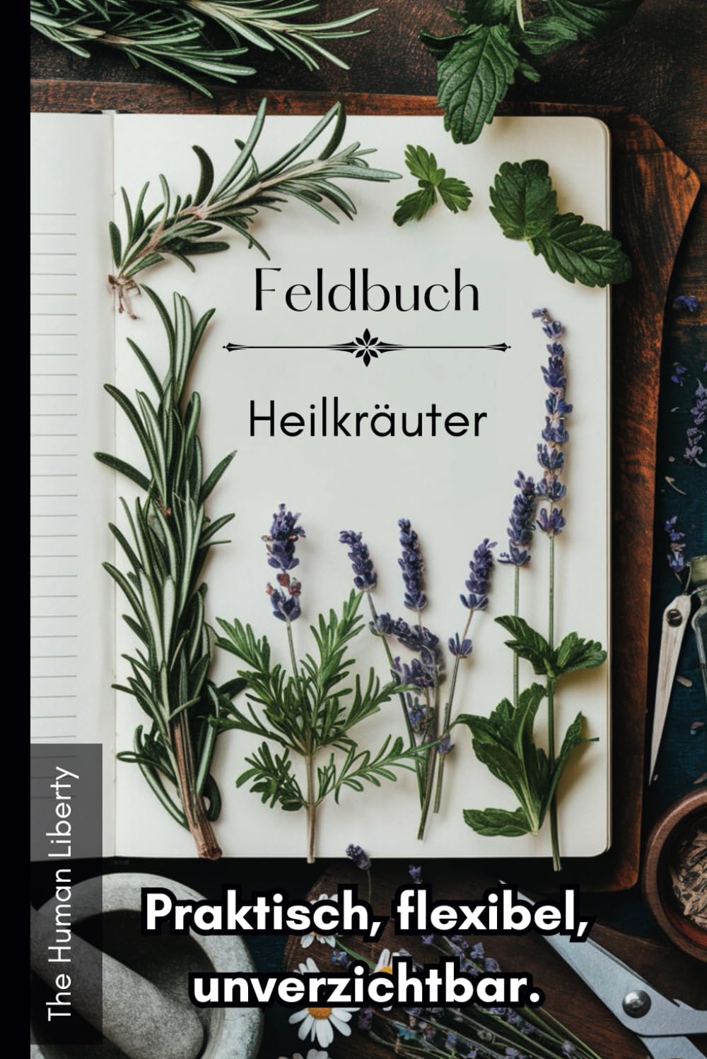 Feldbuch Heilkräuter - praktisch, flexibel, unverzichtbar. Wildkräuter & Kräuter richtig bestimmen und sammeln. Inkl. Sammeltipps, Pflanzen sicher ... Standort, Rezepte, Erfahrungen, Wirkung Garden & Plants