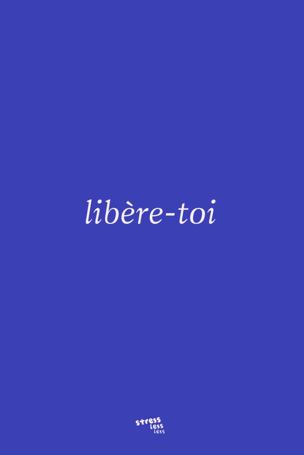 Libère-toi: Extériorise ce qui te pèse grâce à la thérapie par l'écriture et les questions introspectives Self-help