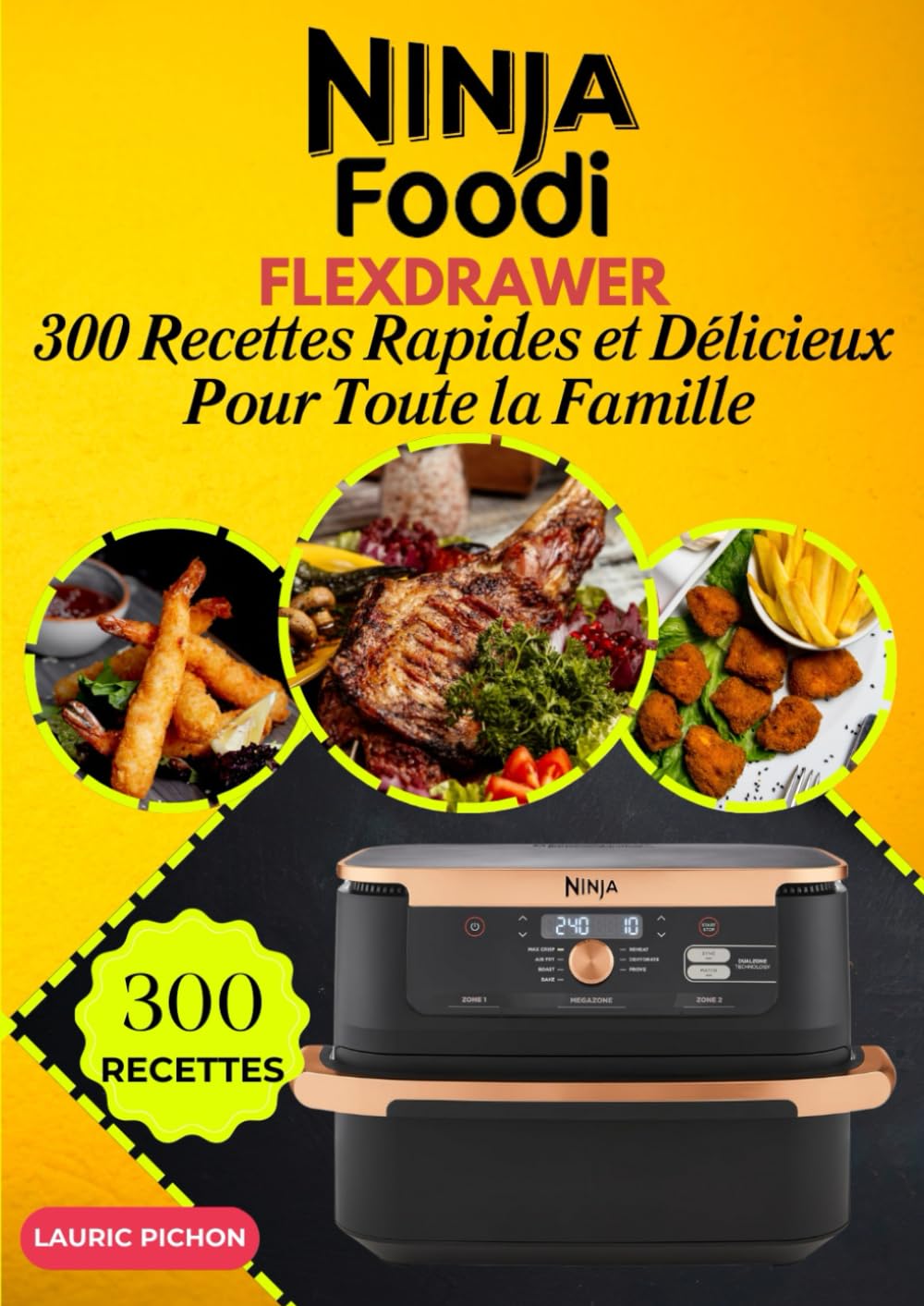 Ninja Foodi FlexDrawer: 300 Recettes Rapides et Délicieux pour Toute la Famille Cooking & Enjoying