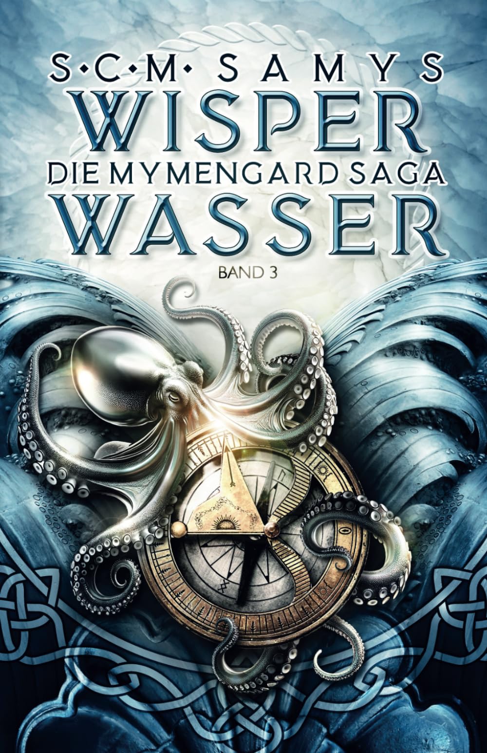 Wisperwasser, Die Mymengard-Saga Band 3: Epische High Fantasy-Reihe über eine Wasserwelt, angelehnt an nordische Mythologie (Die Herrschaft des Wassers, Band 3) Fairy Tales & Legends