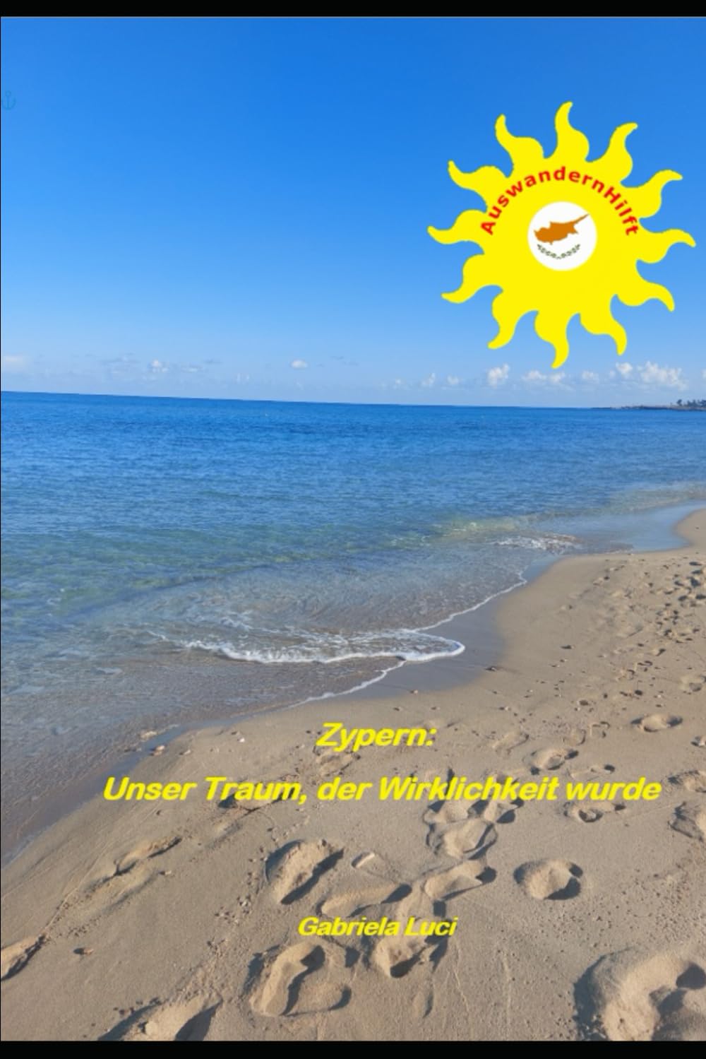 Zypern: Unser Traum, der Wirklichkeit wurde. Learning & Reference