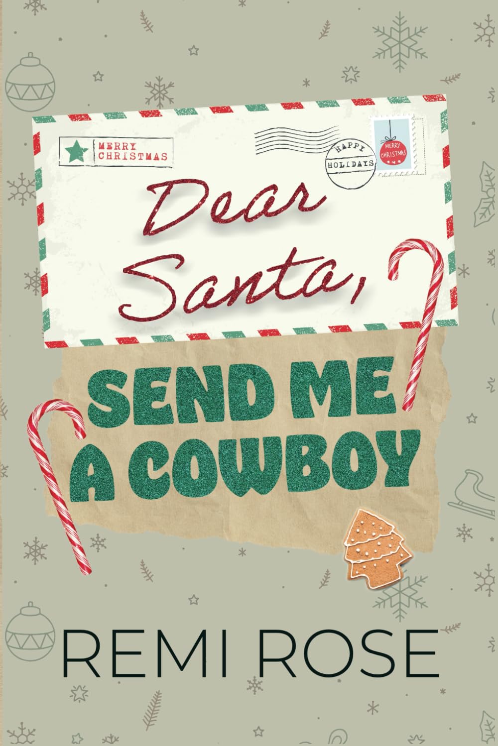 Dear Santa, Send Me a Cowboy: A Spicy Christmas Novella book