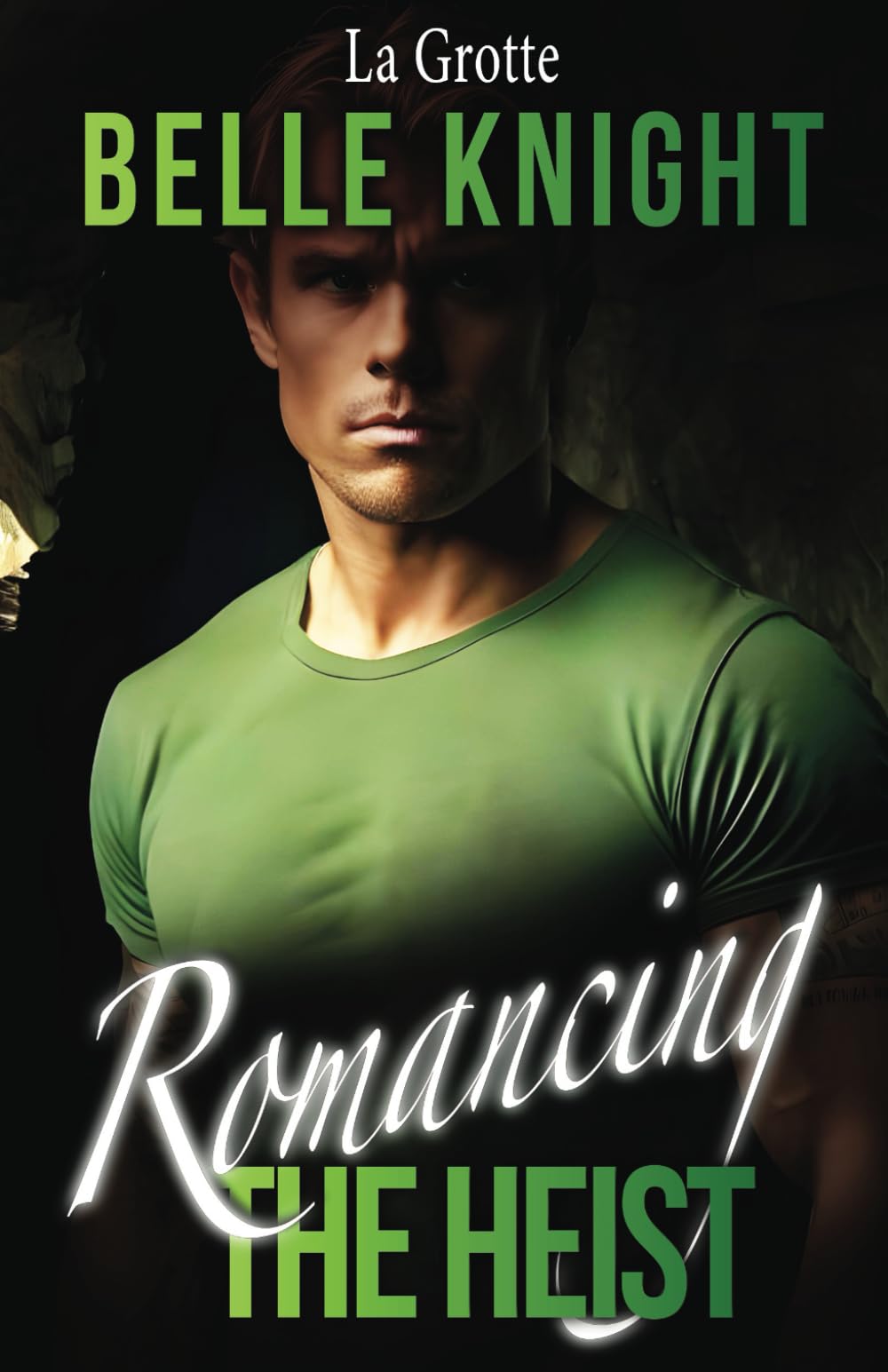 Romancing The Heist : La Grotte ( Livre 3 ): Un suspense romantique passionnant book