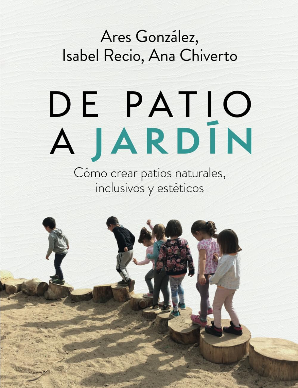 De patio a jardín: Cómo crear patios naturales, inclusivos y estéticos book