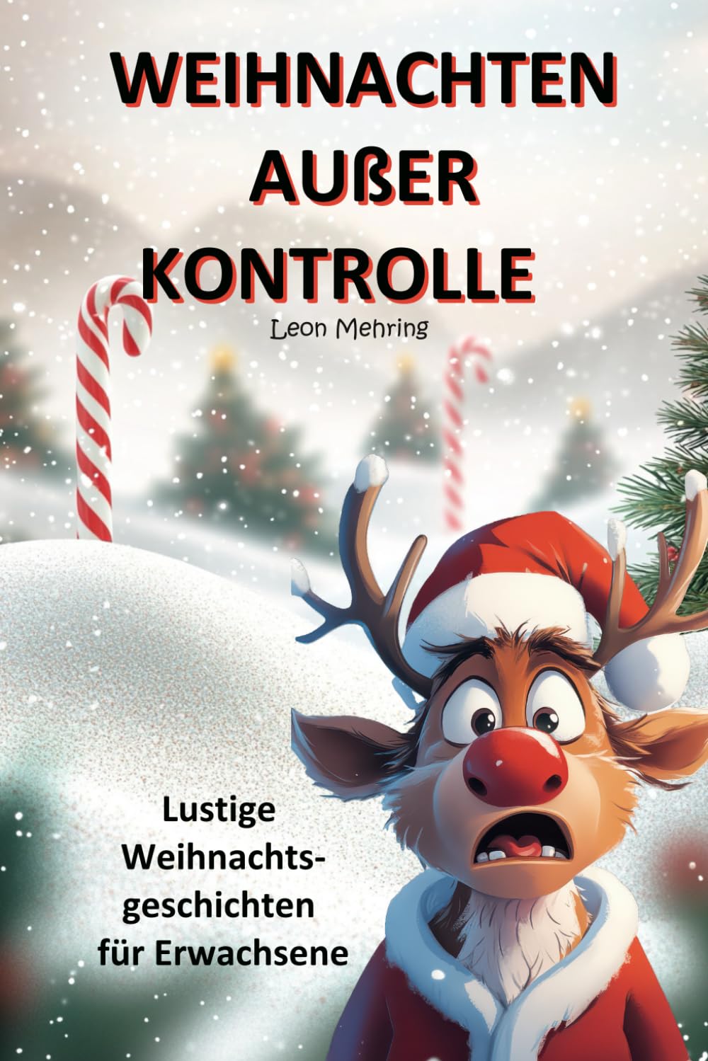 WEIHNACHTEN AUßER KONTROLLE: Lustige Weihnachtsgeschichten für Erwachsene (Chaos Deluxe) Lifestyle