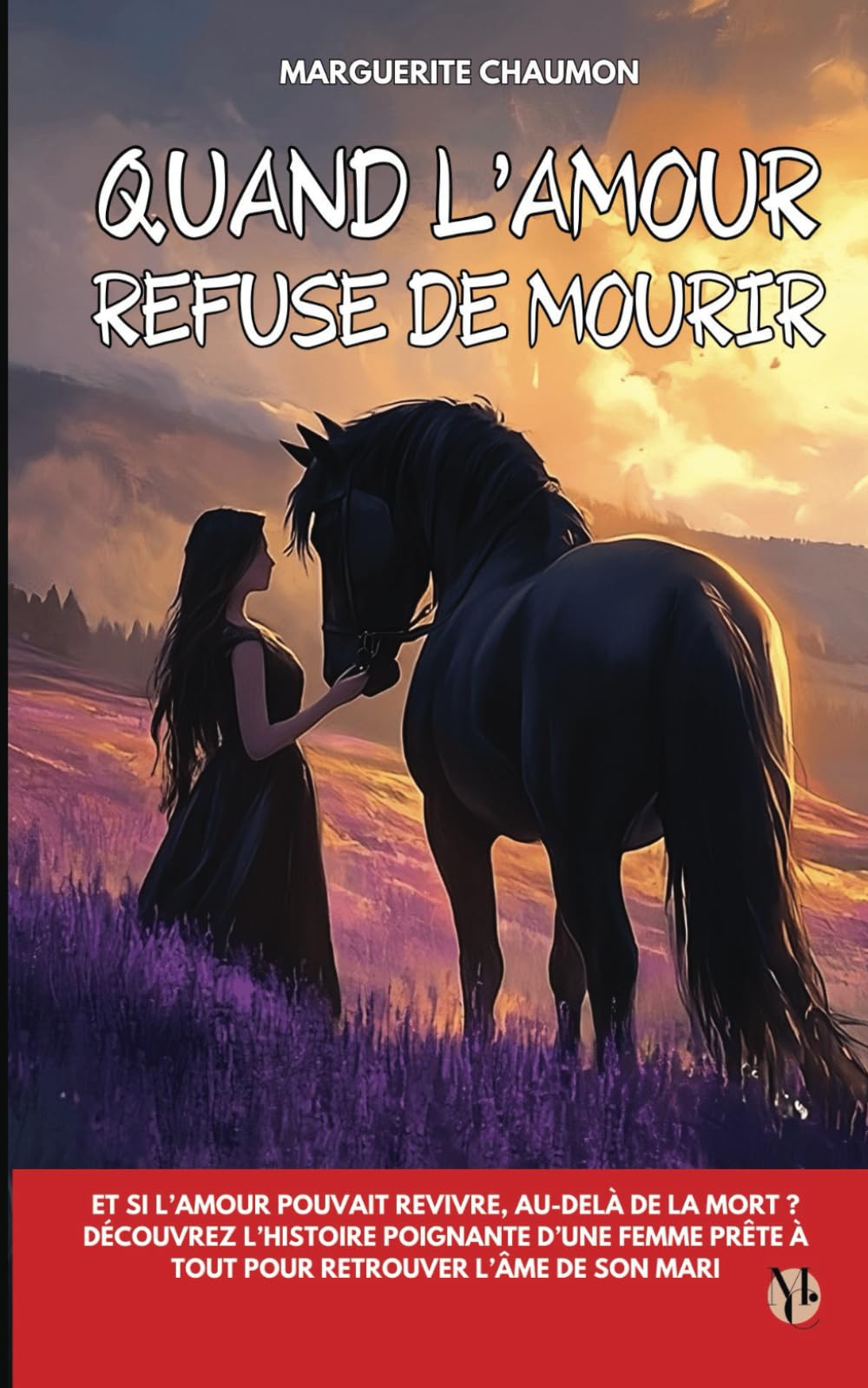 Quand l’amour refuse de mourir: Et si l’amour pouvait revivre, au-delà de la mort ? Découvrez l’histoire poignante d’une femme prête à tout pour retrouver l’âme de son mari I Romance pour adultes book