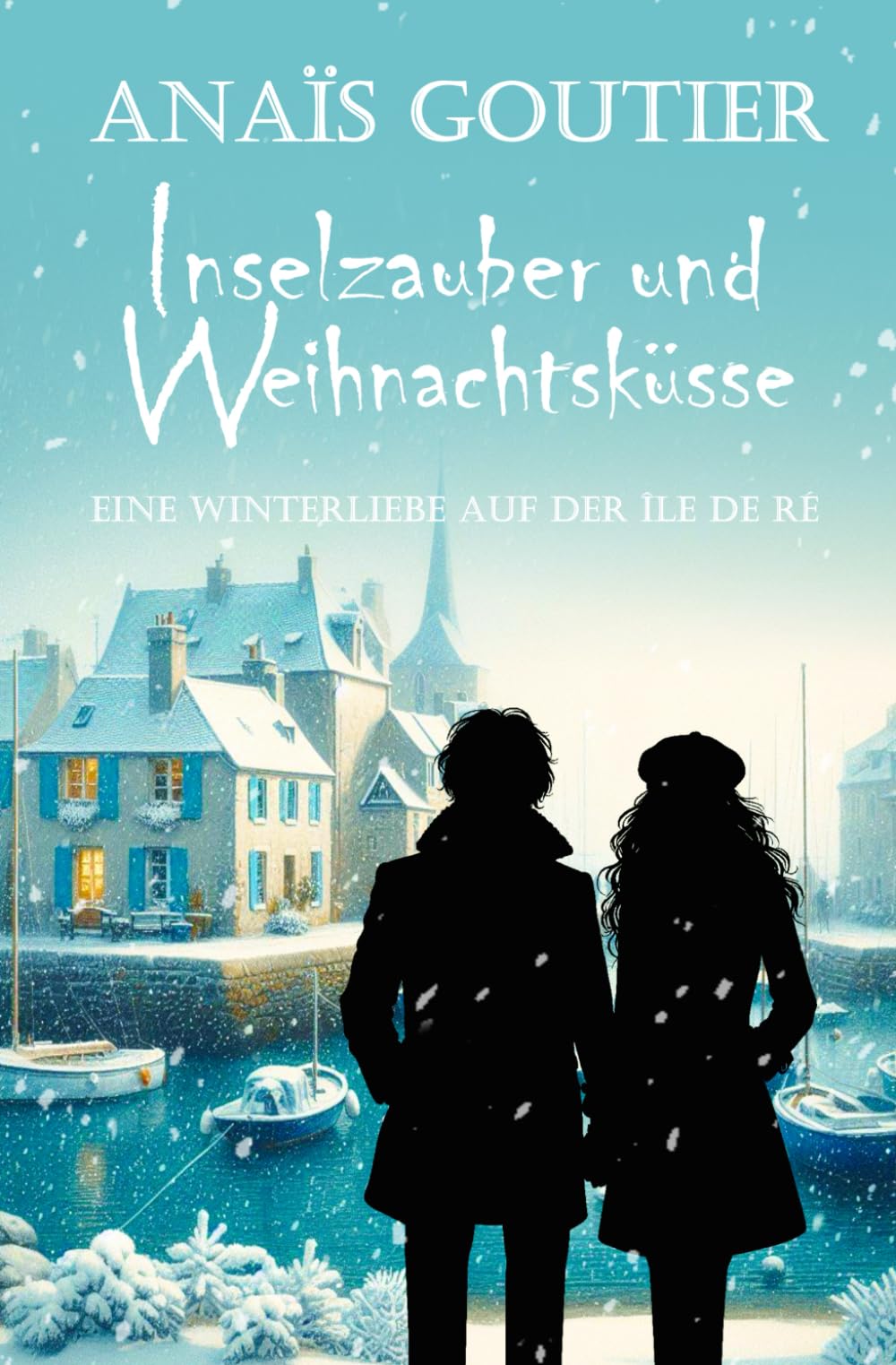 Inselzauber und Weihnachtsküsse. Eine Winterliebe auf der Île de Ré: Sinnliche Winterromanze (Französische Winterromanzen) Holiday Reading