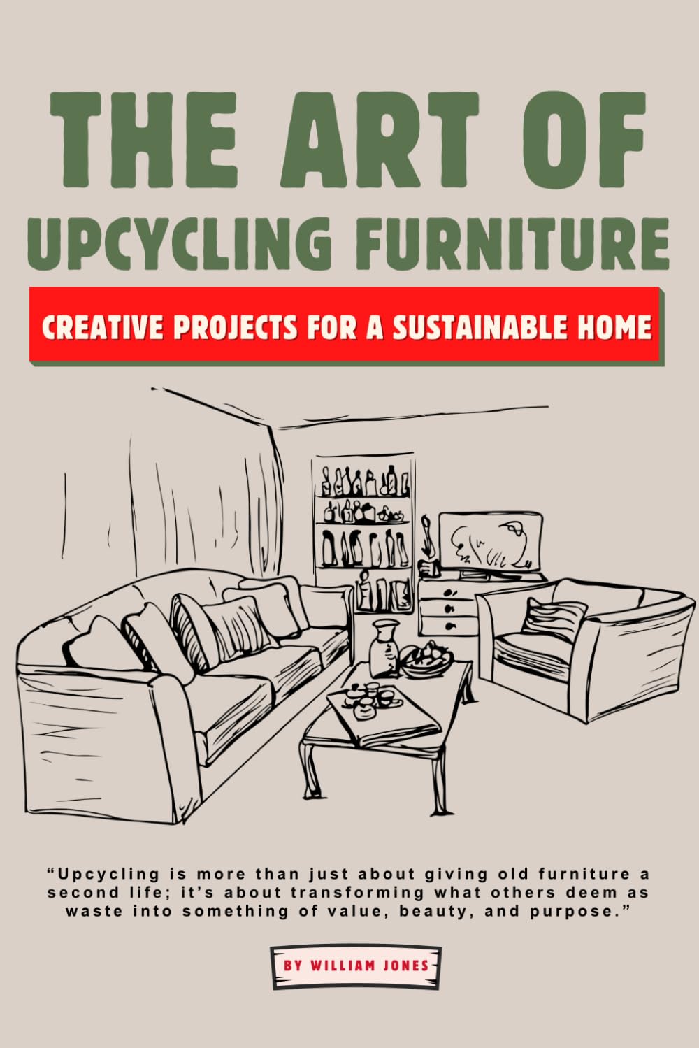 The Art of Upcycling Furniture: Creative Projects for a Sustainable Home Architecture