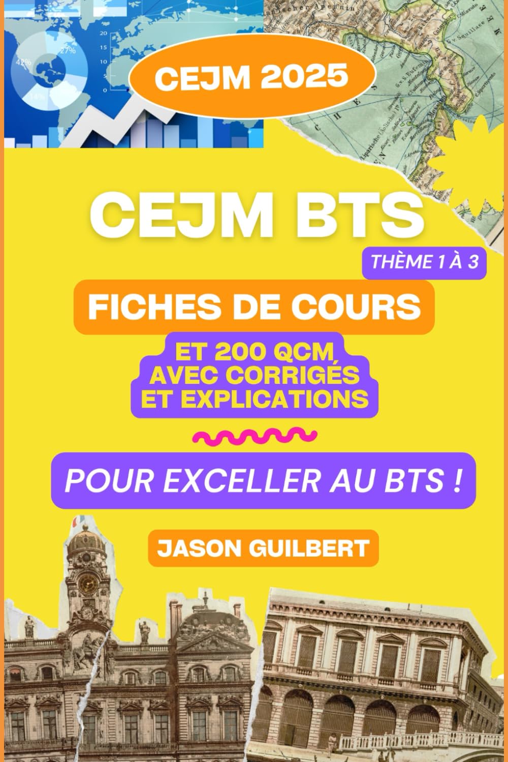 CEJM BTS : Fiches de cours et 200 QCM corrigés et expliqués !: Thème 1 à 3 book