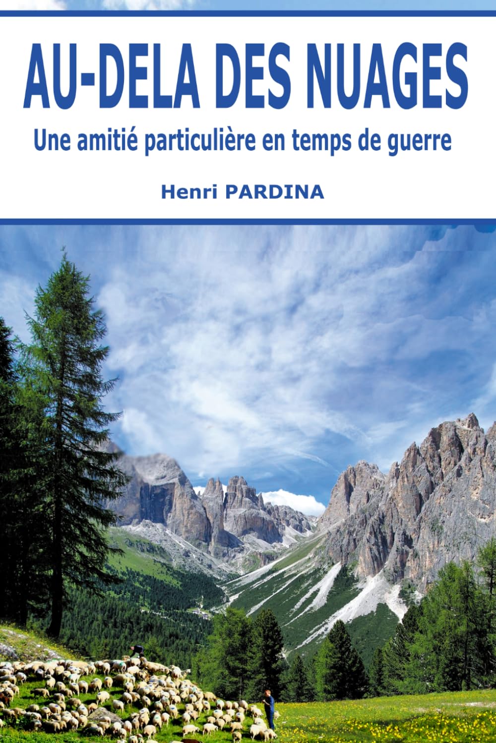 AU-DELA DES NUAGES: Une amitié particulière en temps de guerre book