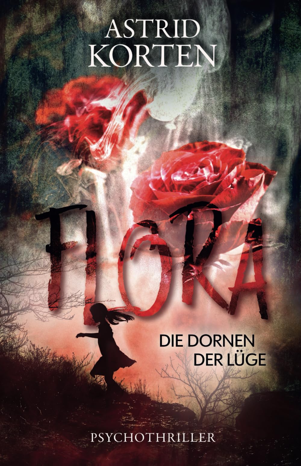 FLORA: Die Dornen der Lüge Suspense & Thrillers