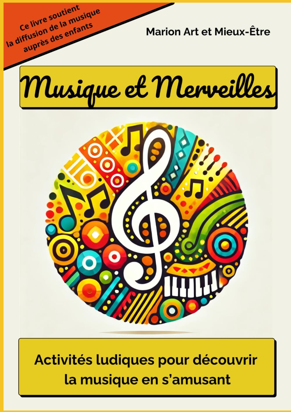 Musique et Merveilles: Activités ludiques pour découvrir la musique en s’amusant book