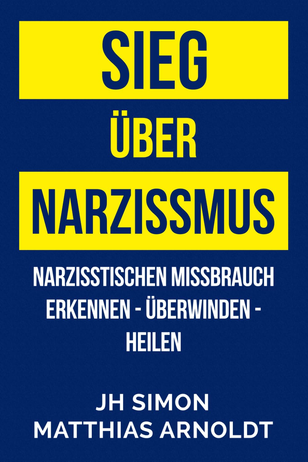 Sieg über Narzissmus: Narzisstischen Missbrauch erkennen - überwinden - heilen Lifestyle