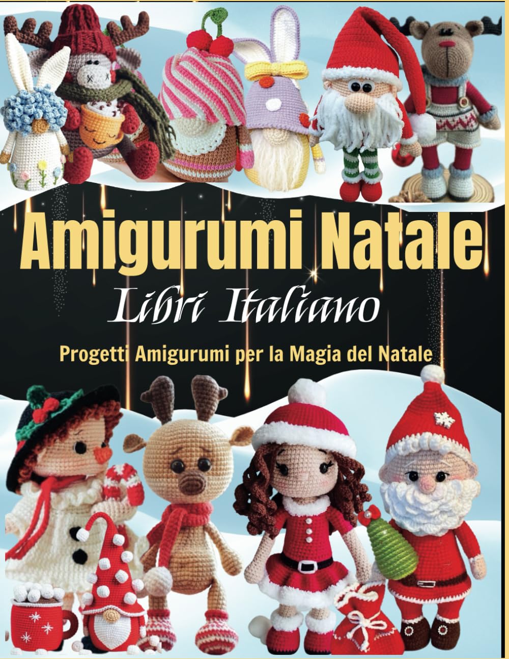 Amigurumi Natale Libri Italiano: Progetti Amigurumi per la Magia del Natale book