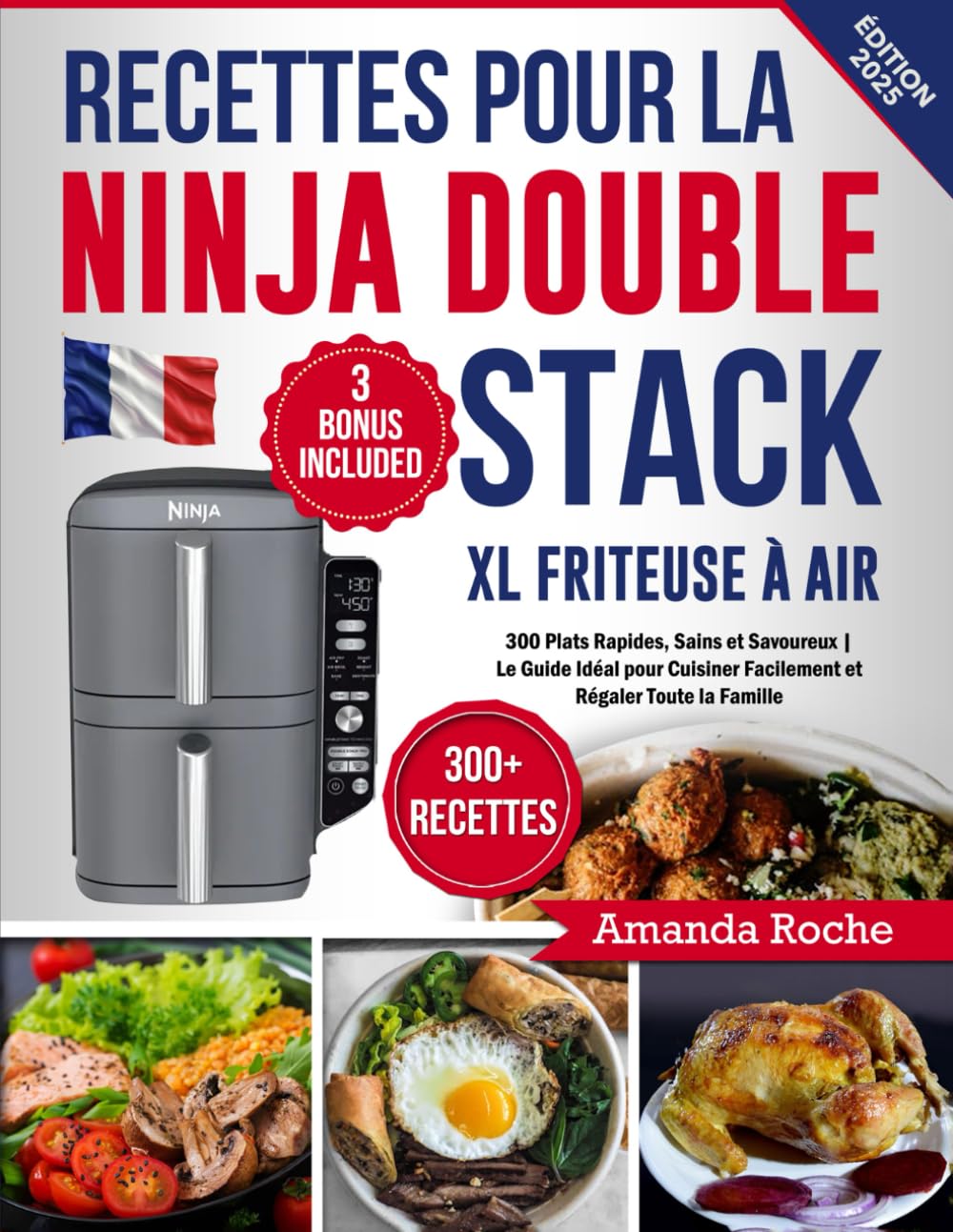 Recettes pour la Ninja Double Stack XL Friteuse à Air: 300 Plats Rapides, Sains et Savoureux | Le Guide Idéal pour Cuisiner Facilement et Régaler Toute la Famille Health, Nutrition & Fitness