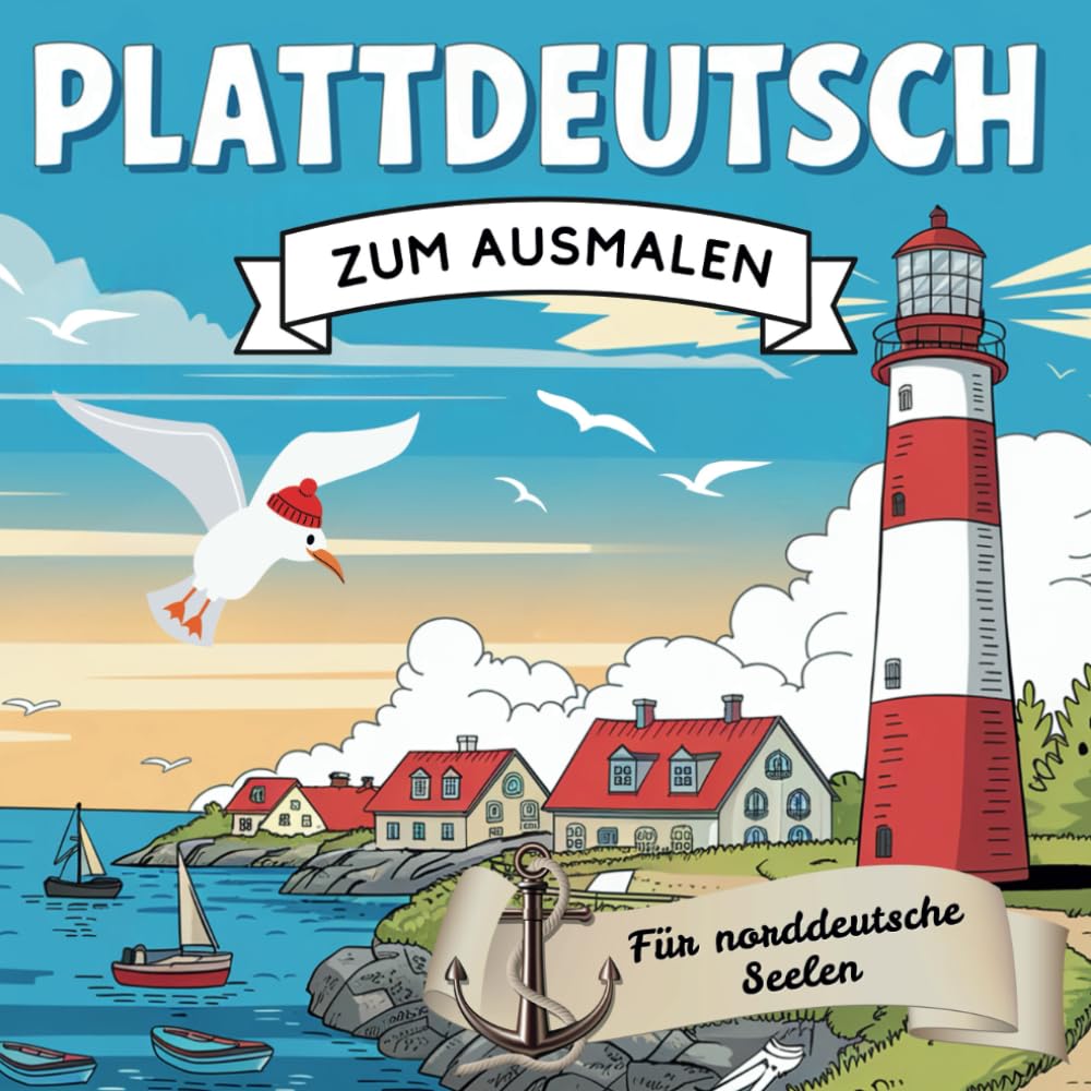 Plattdeutsch zum Ausmalen und lernen - für norddeutsche Seelen! 50 gängige Redewendungen mit "Übersetzung", das perfekte Geschenk für Küstenfans book